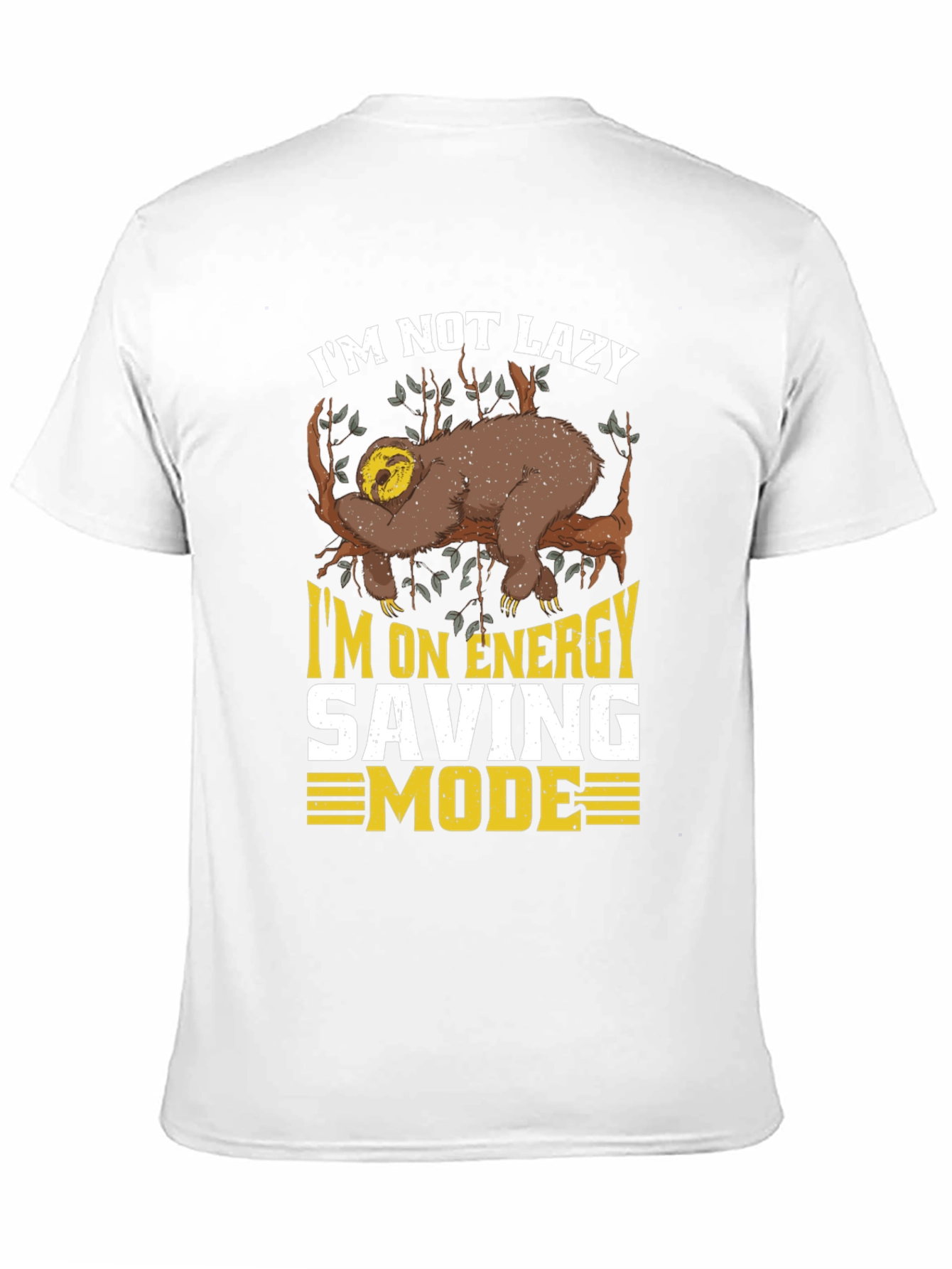 Im Not Lazy Sloth T-Shirt - Energy Saving Mode