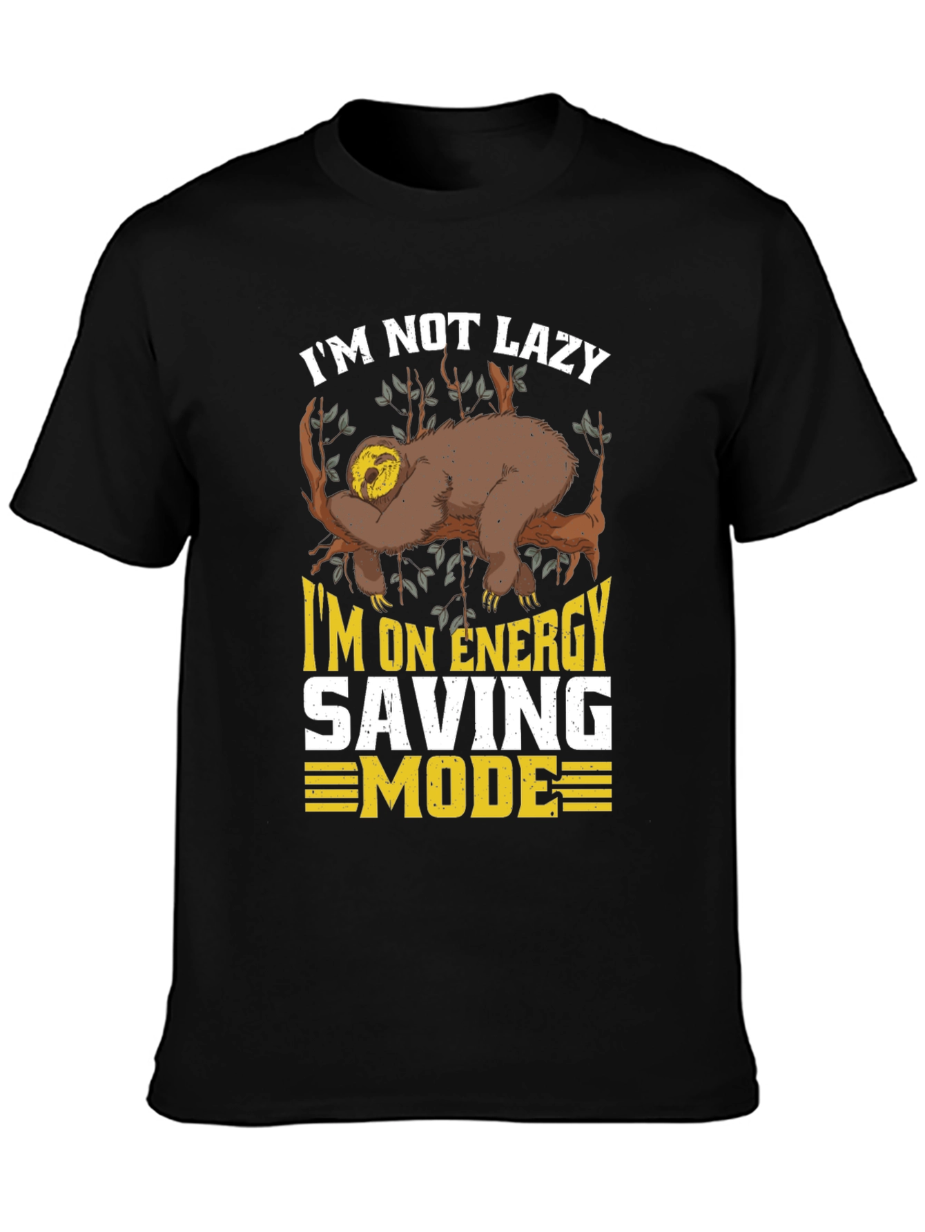 Im Not Lazy Sloth T-Shirt - Energy Saving Mode