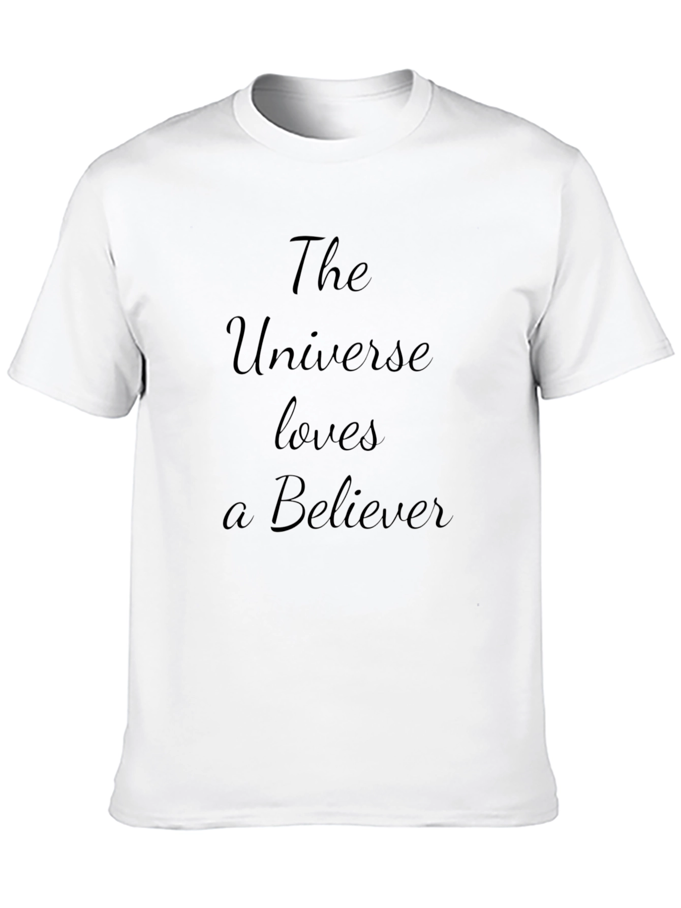 The Universe Loves A Believer Black T-Shirt