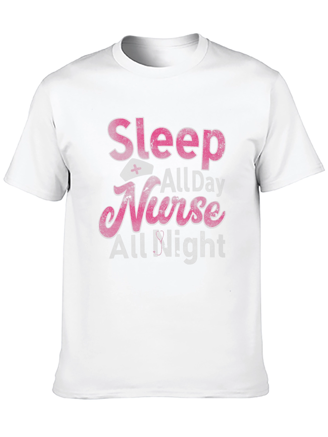 Sleep All Day Nurse All Night T-Shirt