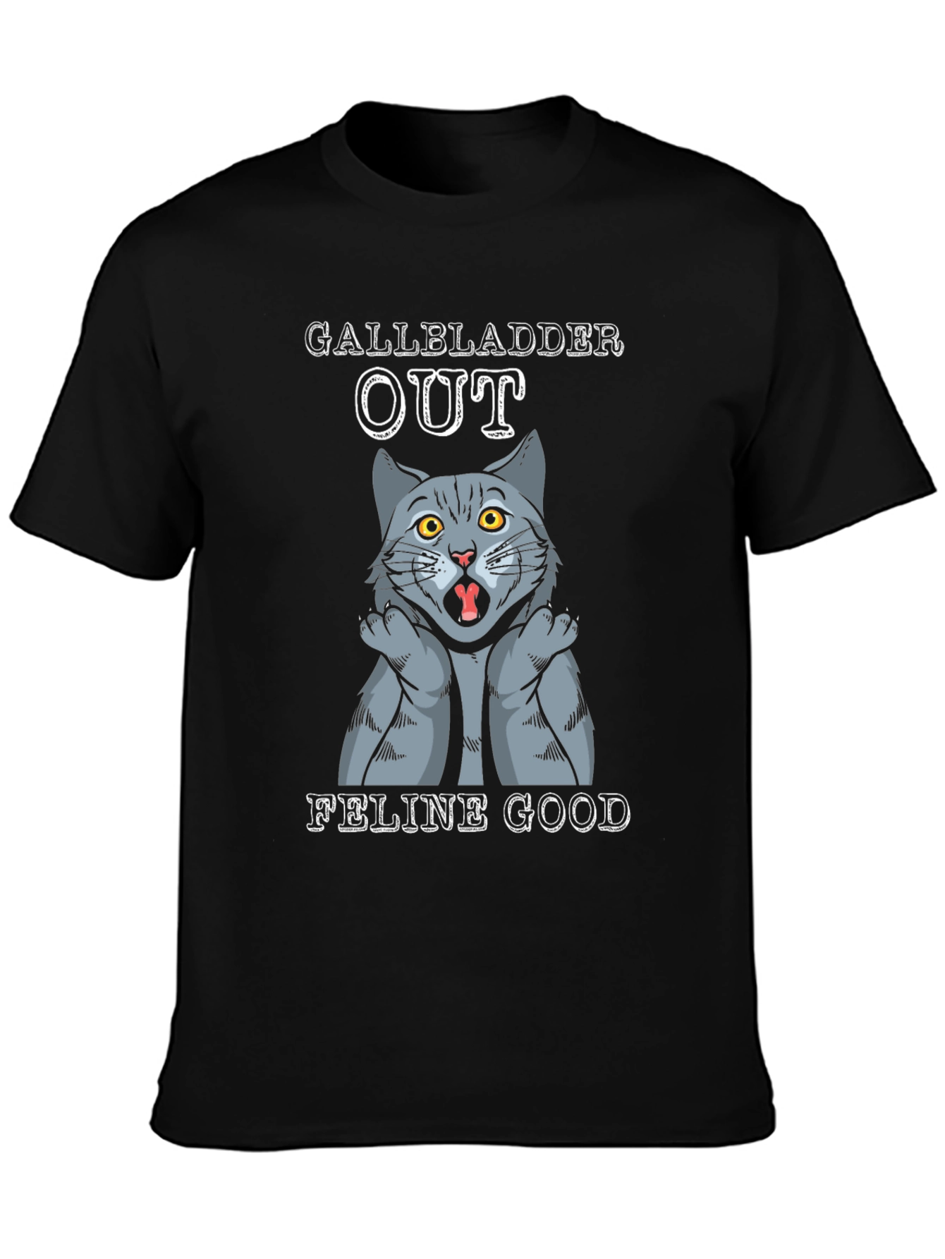 Gallbladder Out Feline Good Cat T-Shirt