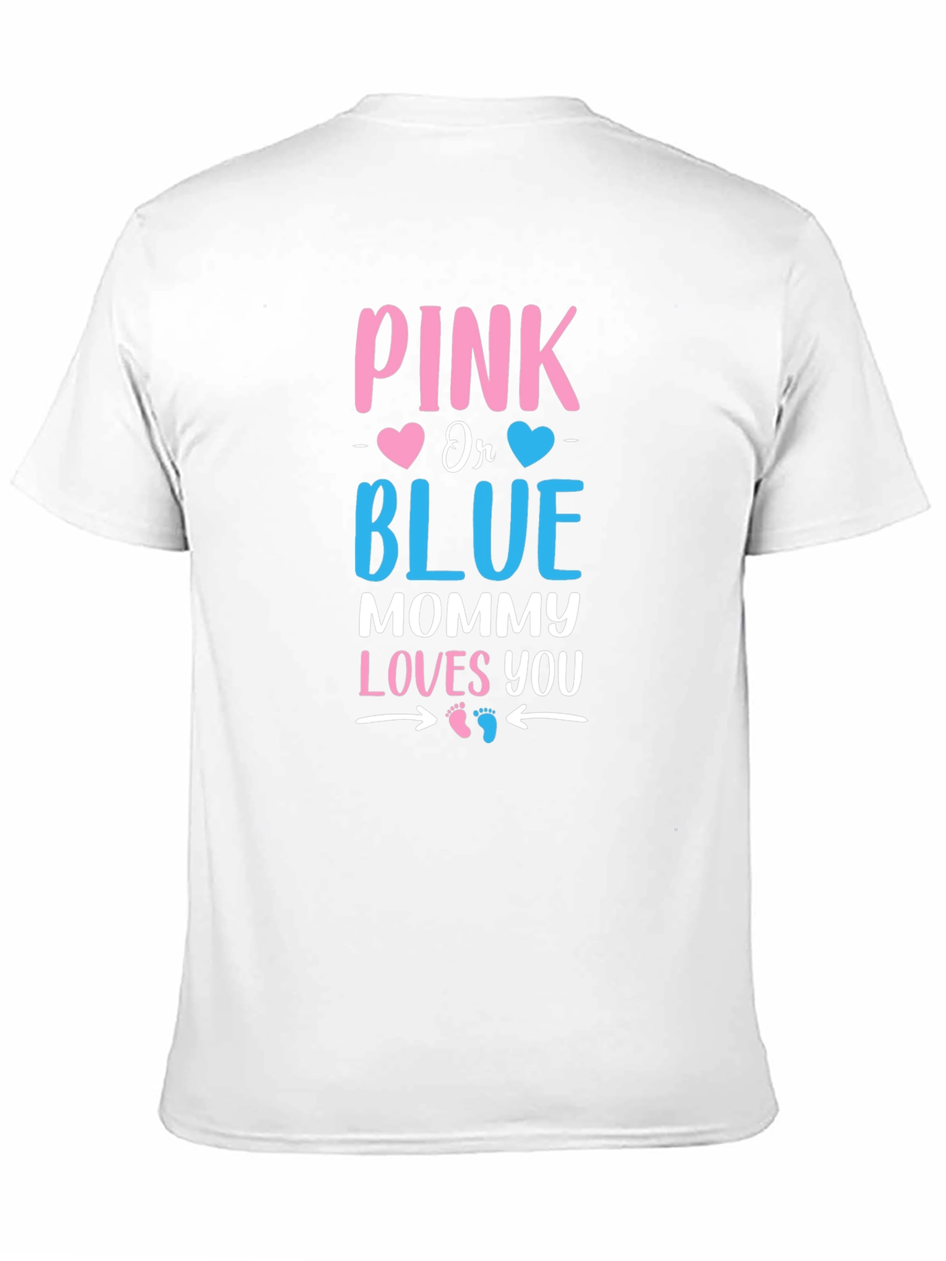 Pink or Blue Mommy Loves You T-Shirt