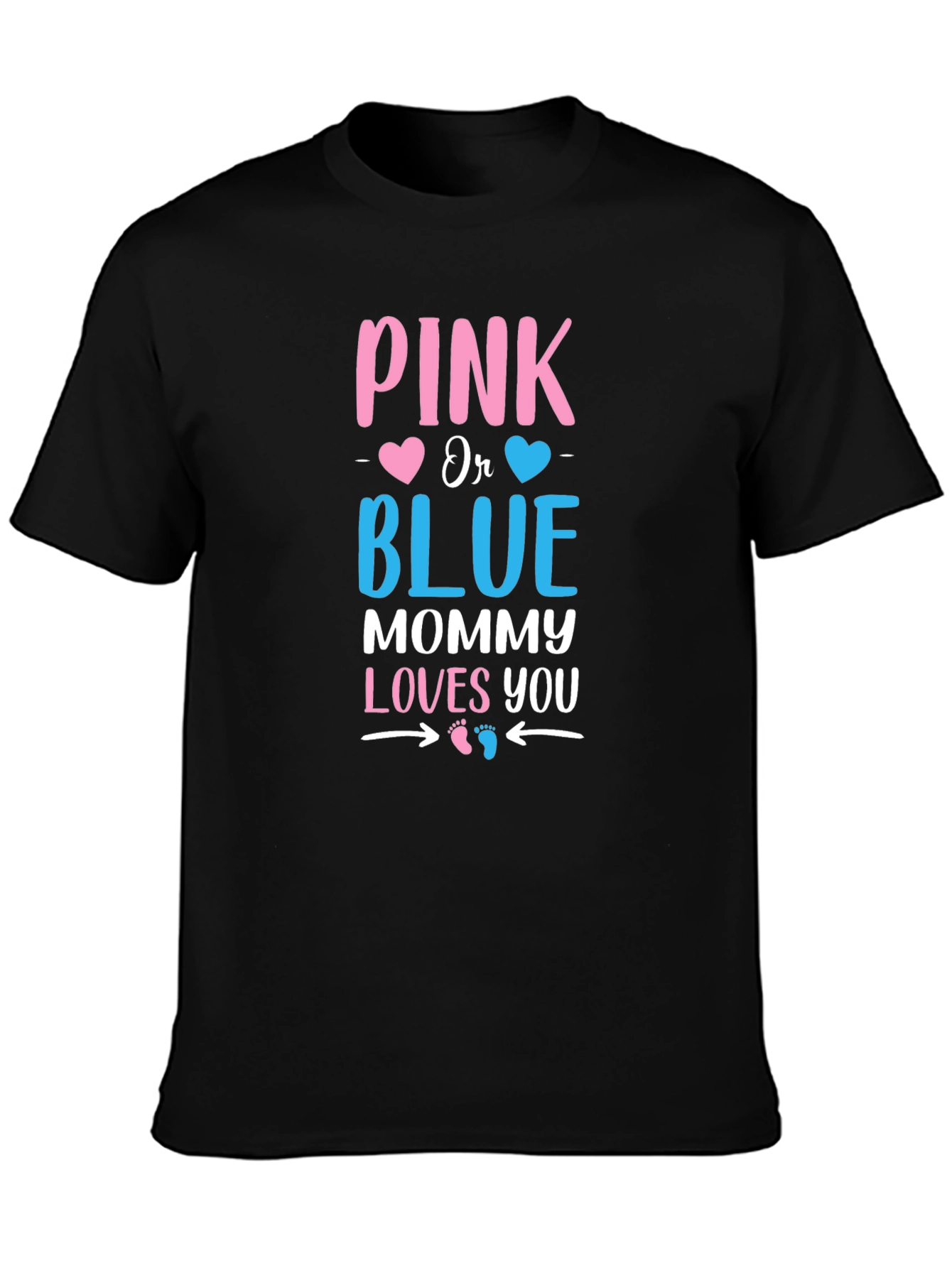Pink or Blue Mommy Loves You T-Shirt