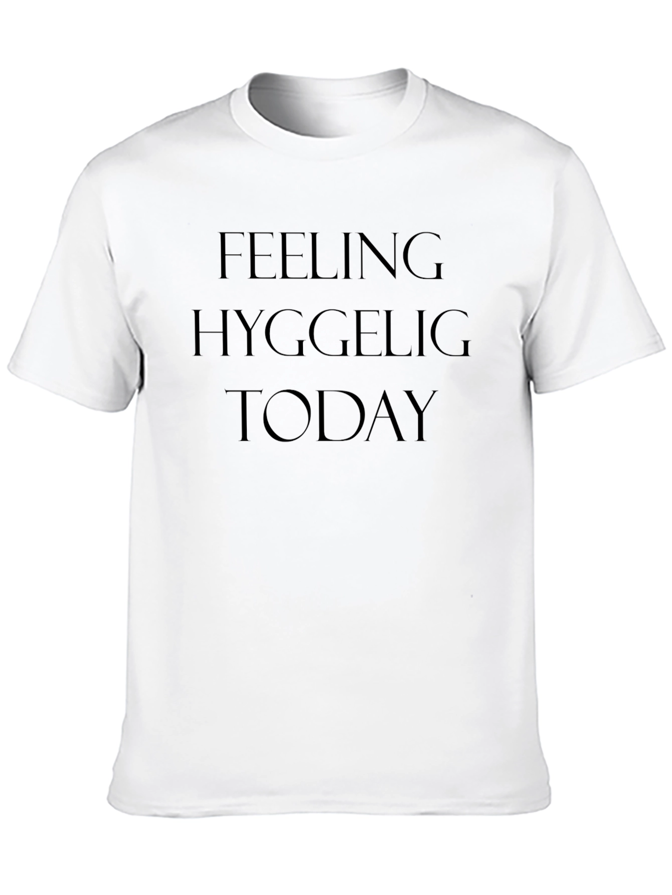 Feeling Hyggelig Today Black T-Shirt