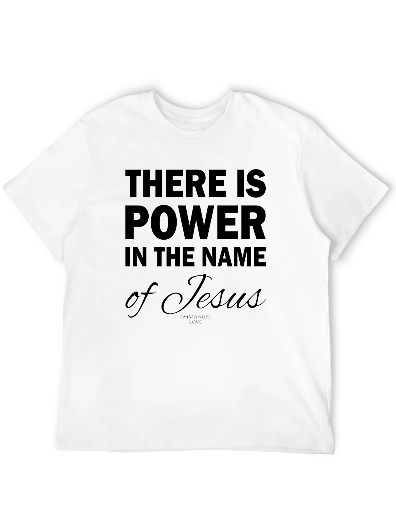 There is Power in the Name of Jesus T-Shirt