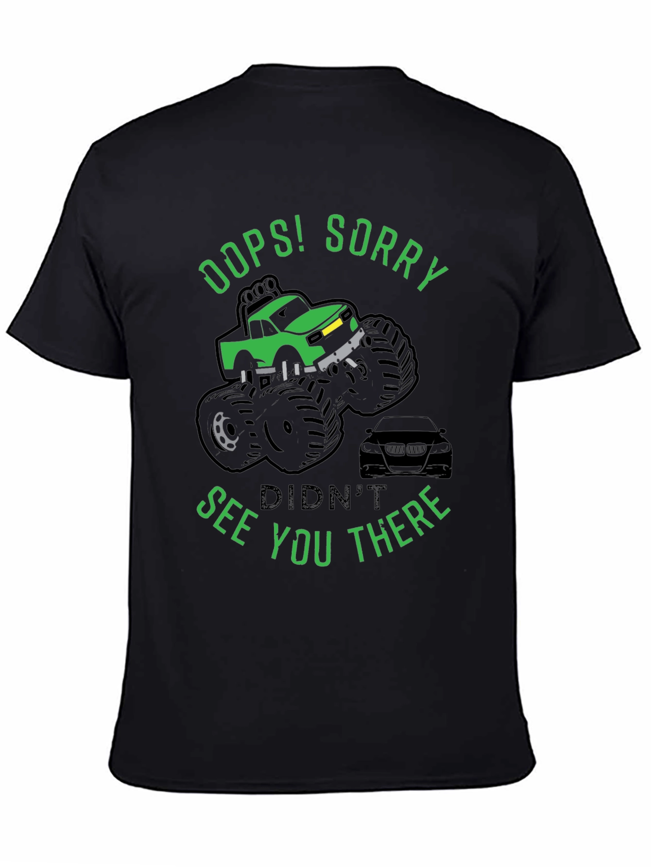 Oops! Sorry Funny Monster Truck T-Shirt