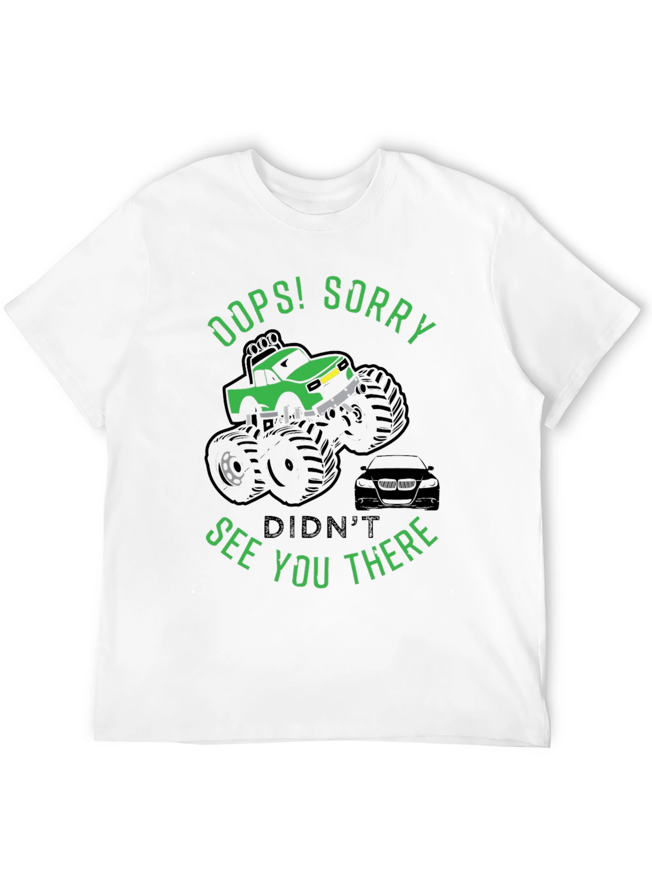 Oops! Sorry Funny Monster Truck T-Shirt