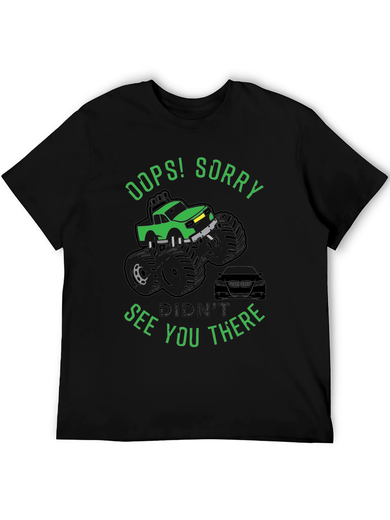 Oops! Sorry Funny Monster Truck T-Shirt