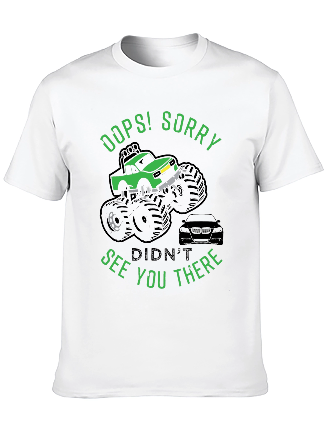 Oops! Sorry Funny Monster Truck T-Shirt