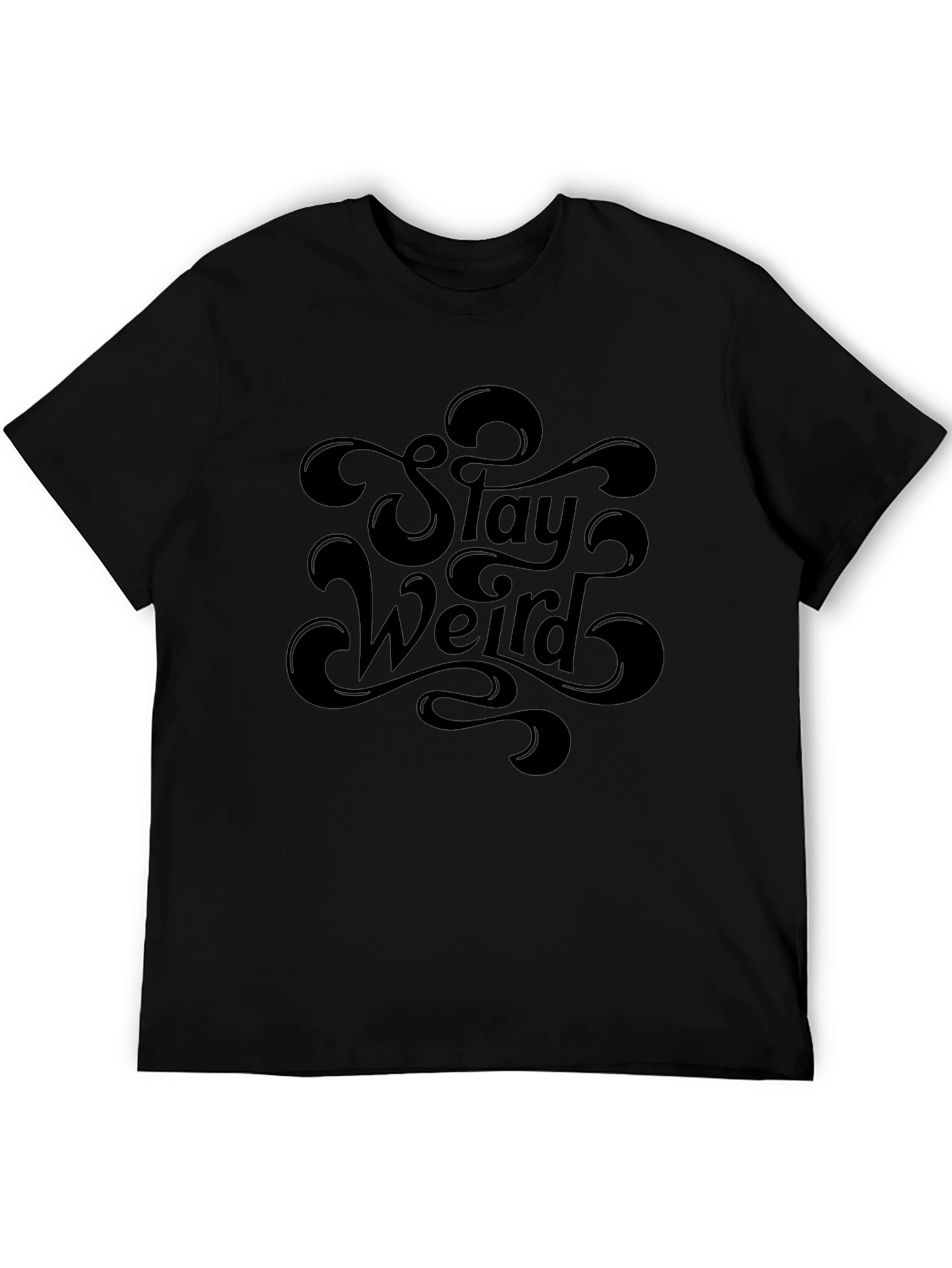 Stay Weird Graphic Tee - Black T-Shirt