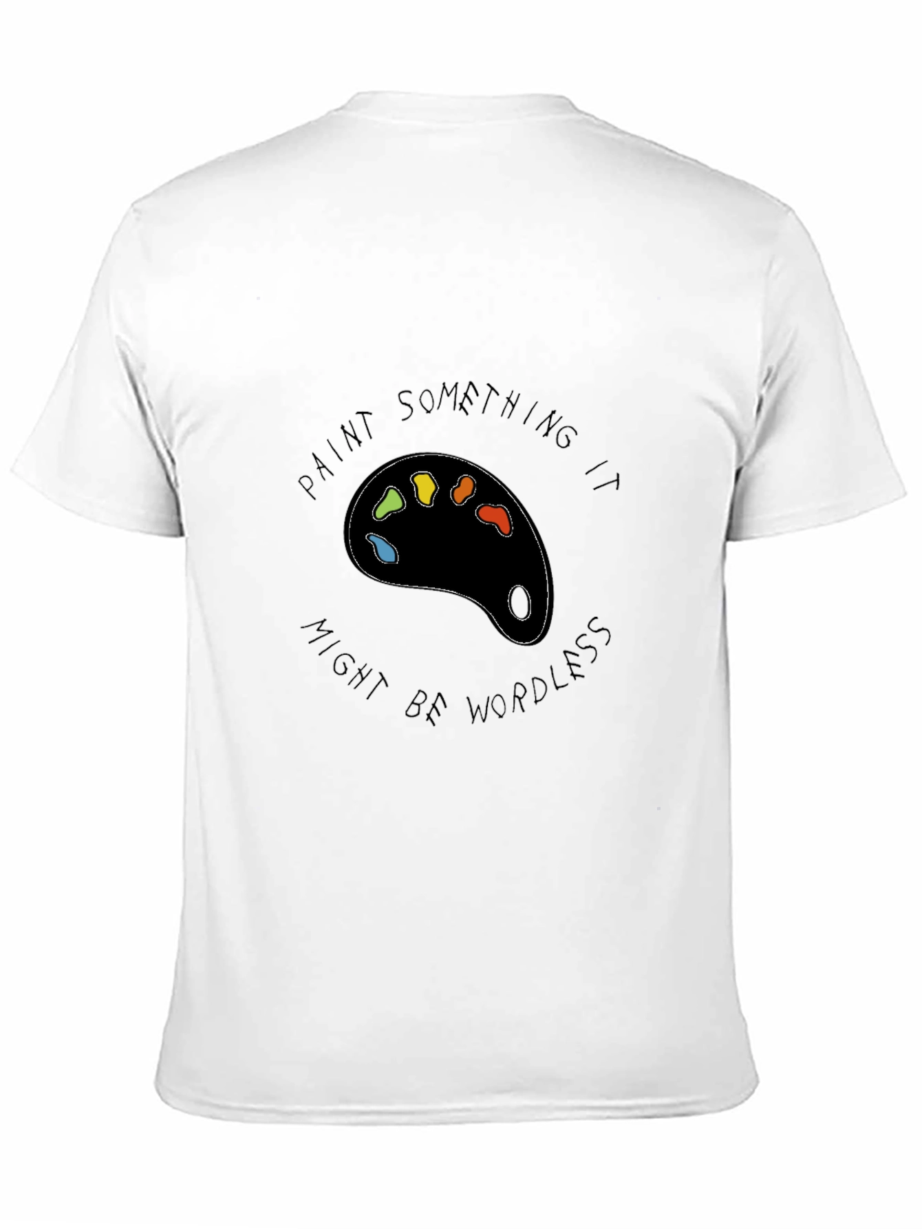 Paint Something It Might Be Wordless Black T-Shirt