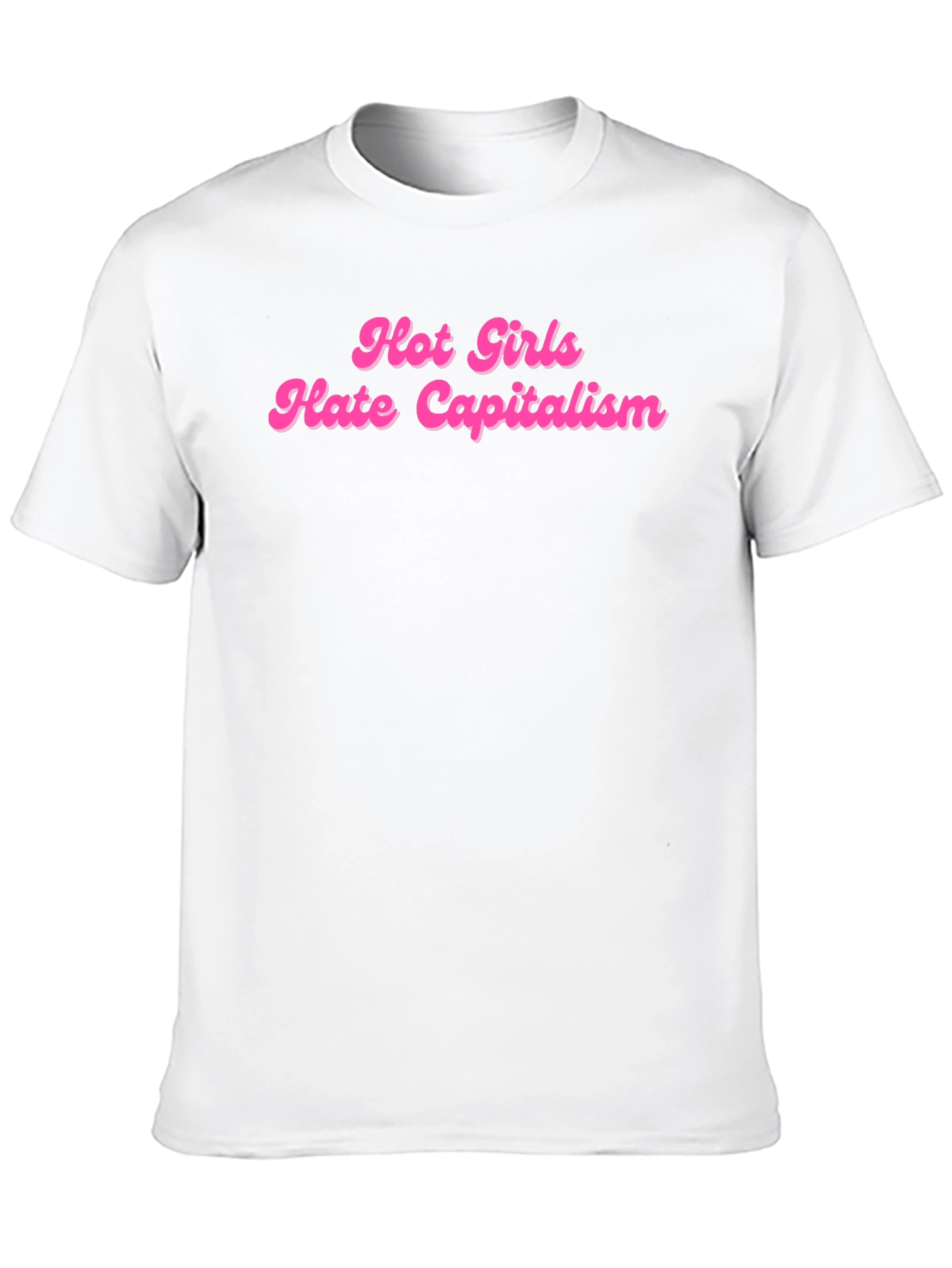 Hot Girls Hate Capitalism T-Shirt
