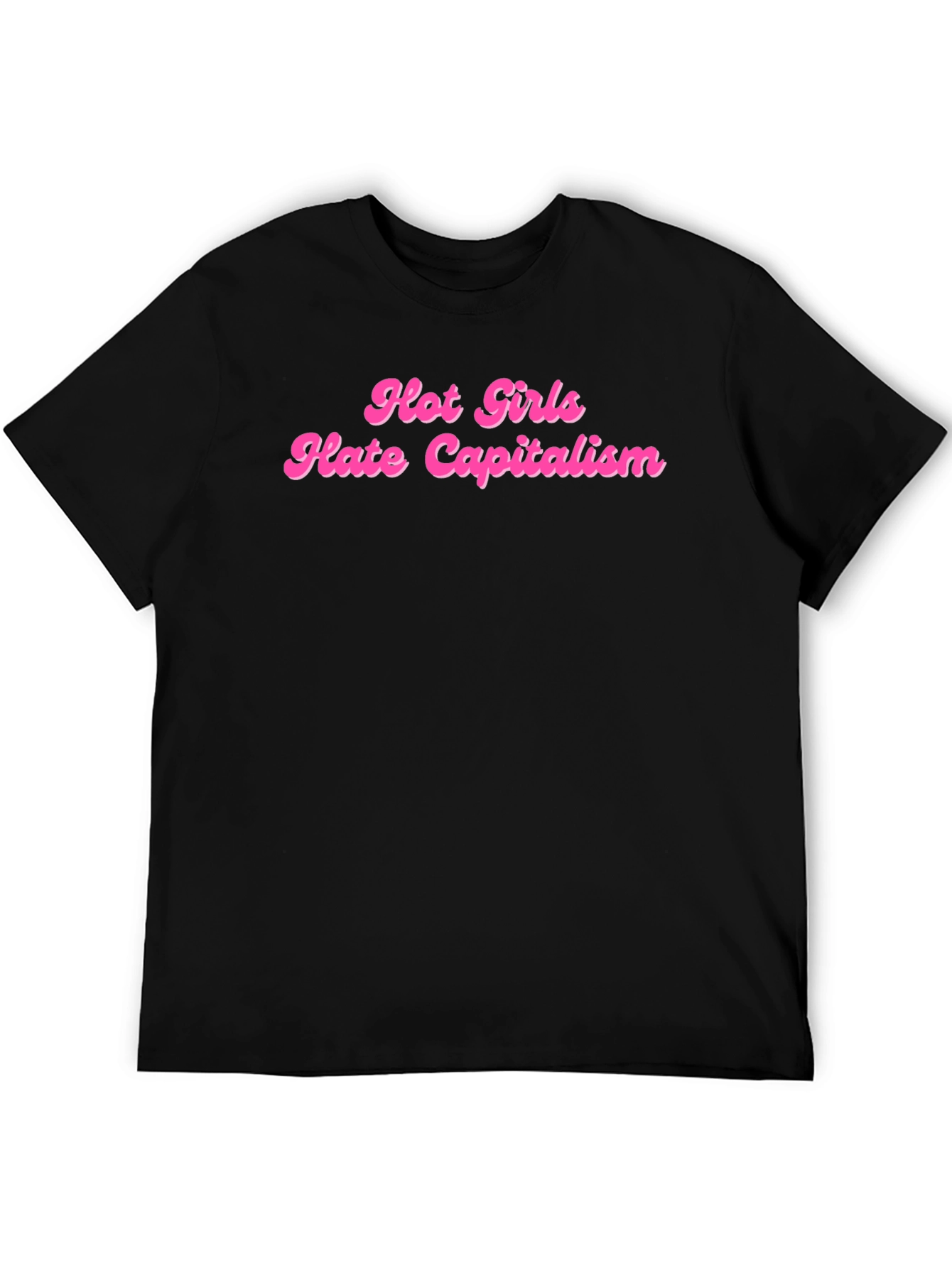 Hot Girls Hate Capitalism T-Shirt