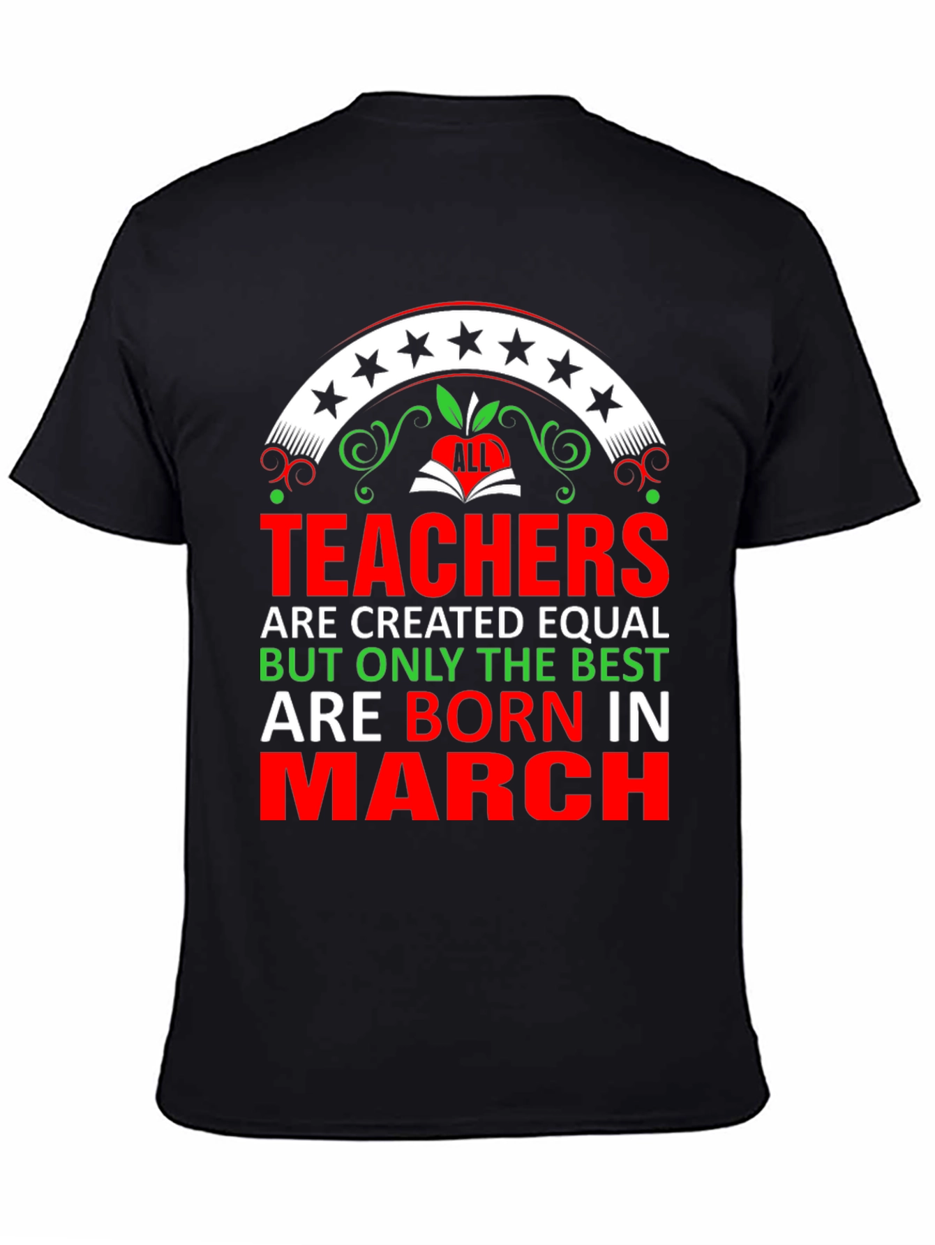 Best Teachers Are Born In March Black T-Shirt