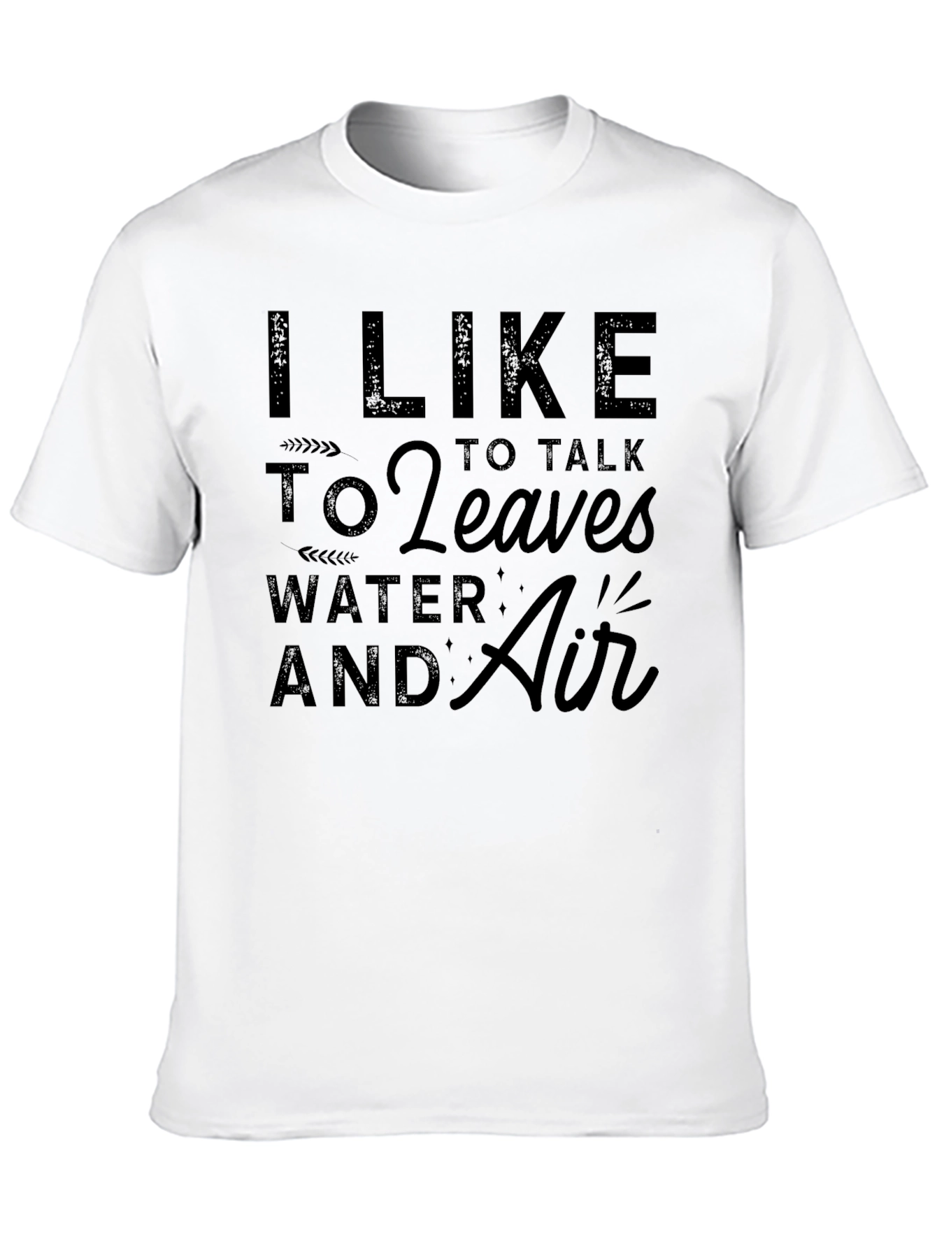 I Like to Talk to Leaves Black Tee