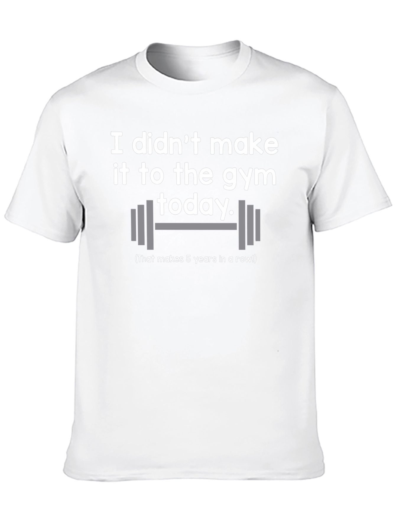 Funny Gym T-Shirt - I Didnt Make it Today