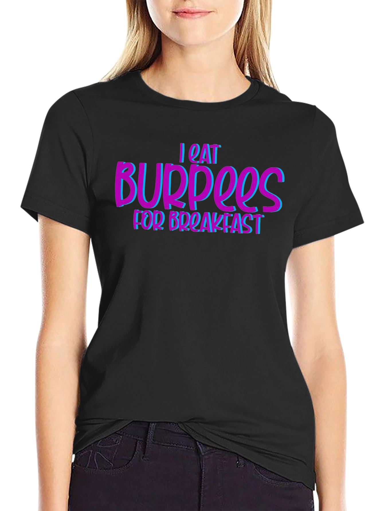 I Eat Burpees for Breakfast Fitness T-Shirt