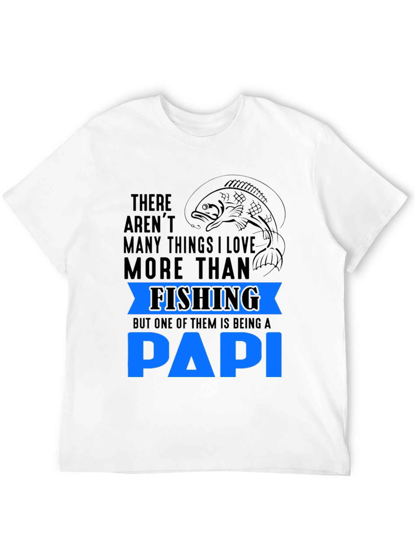 Fishing PAPI T-Shirt Gift for Fisherman Dad