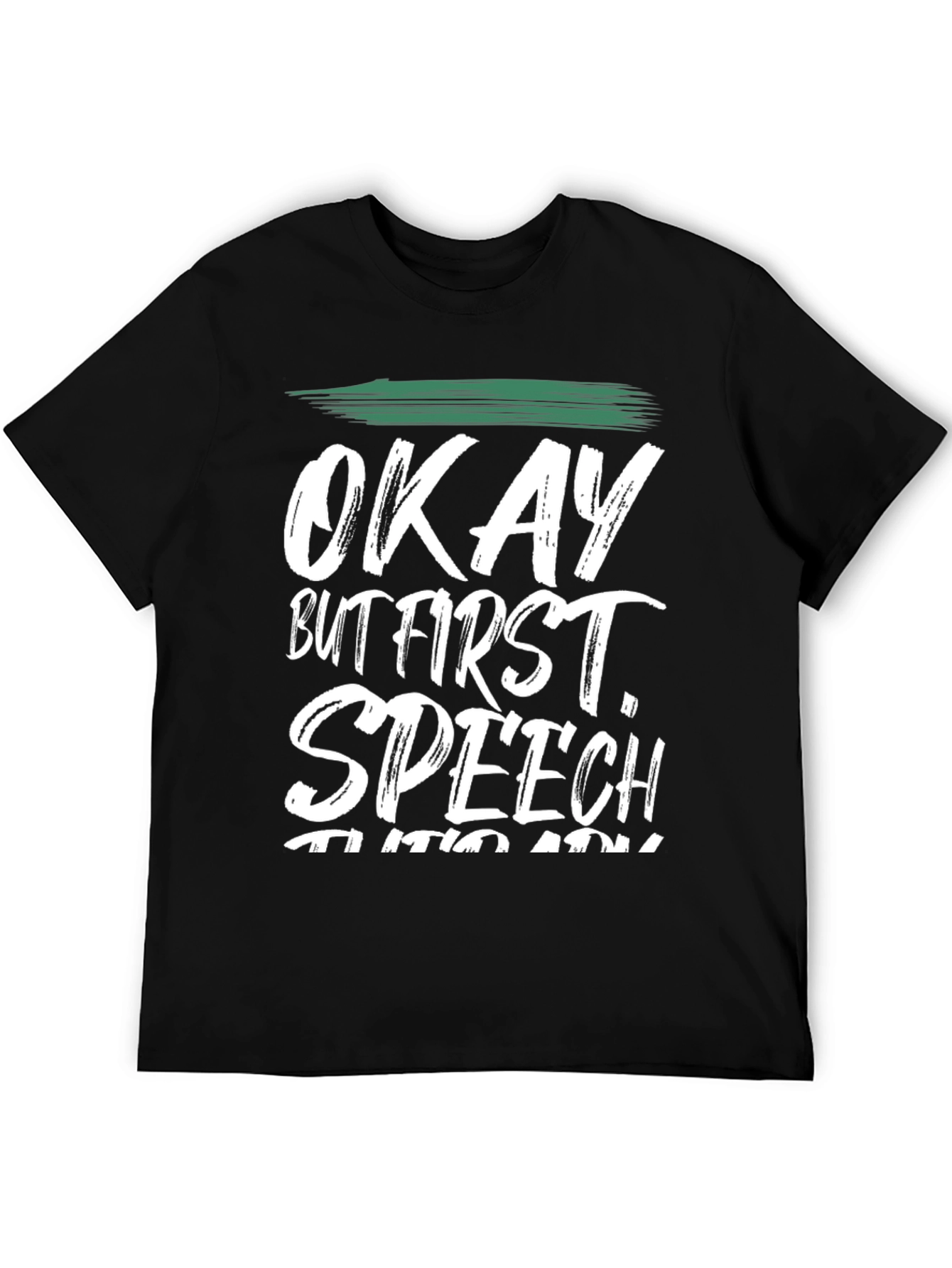 Okay But First Speech T-Shirt - Black