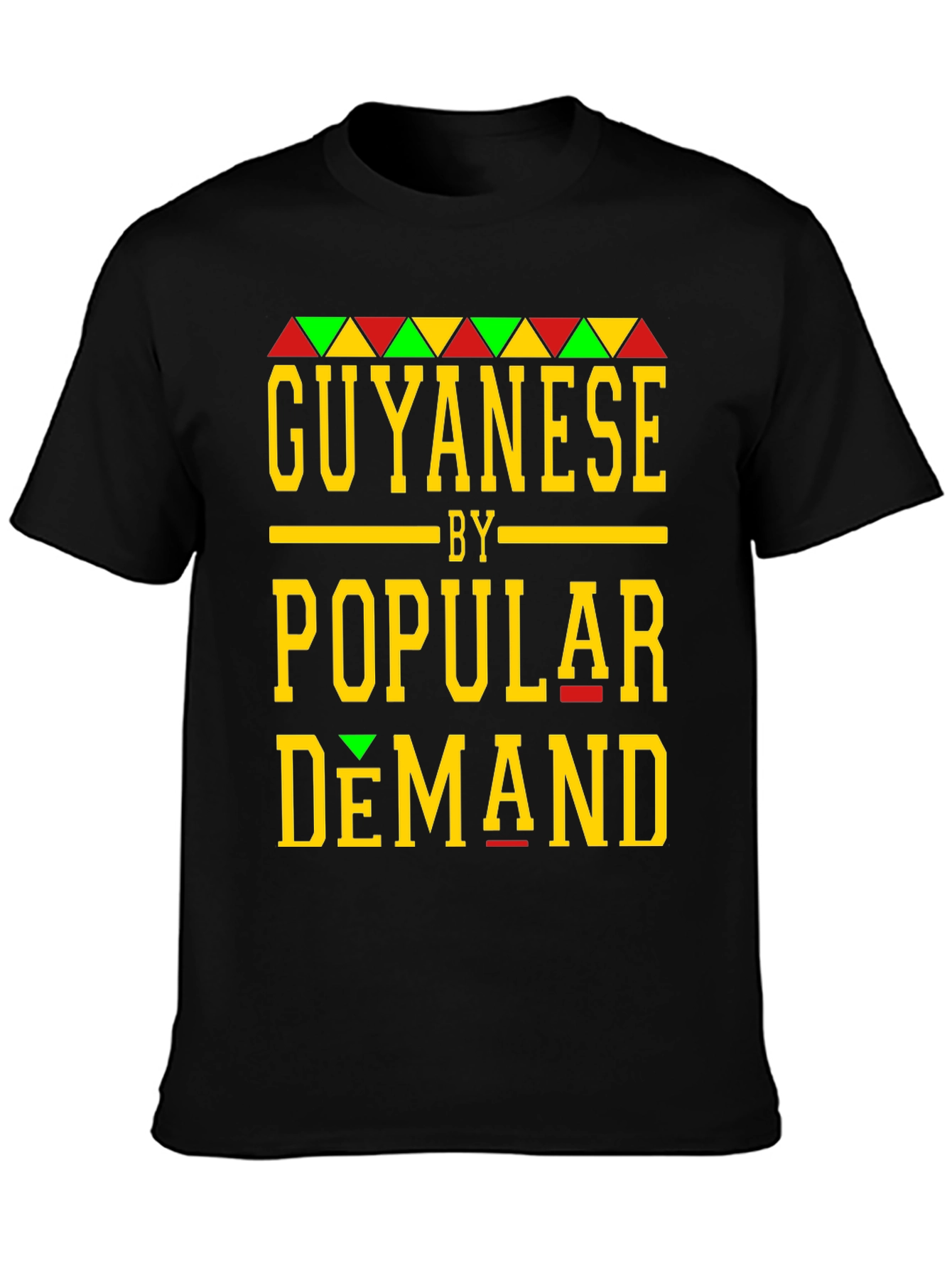 Guyanese By Popular Demand T-Shirt