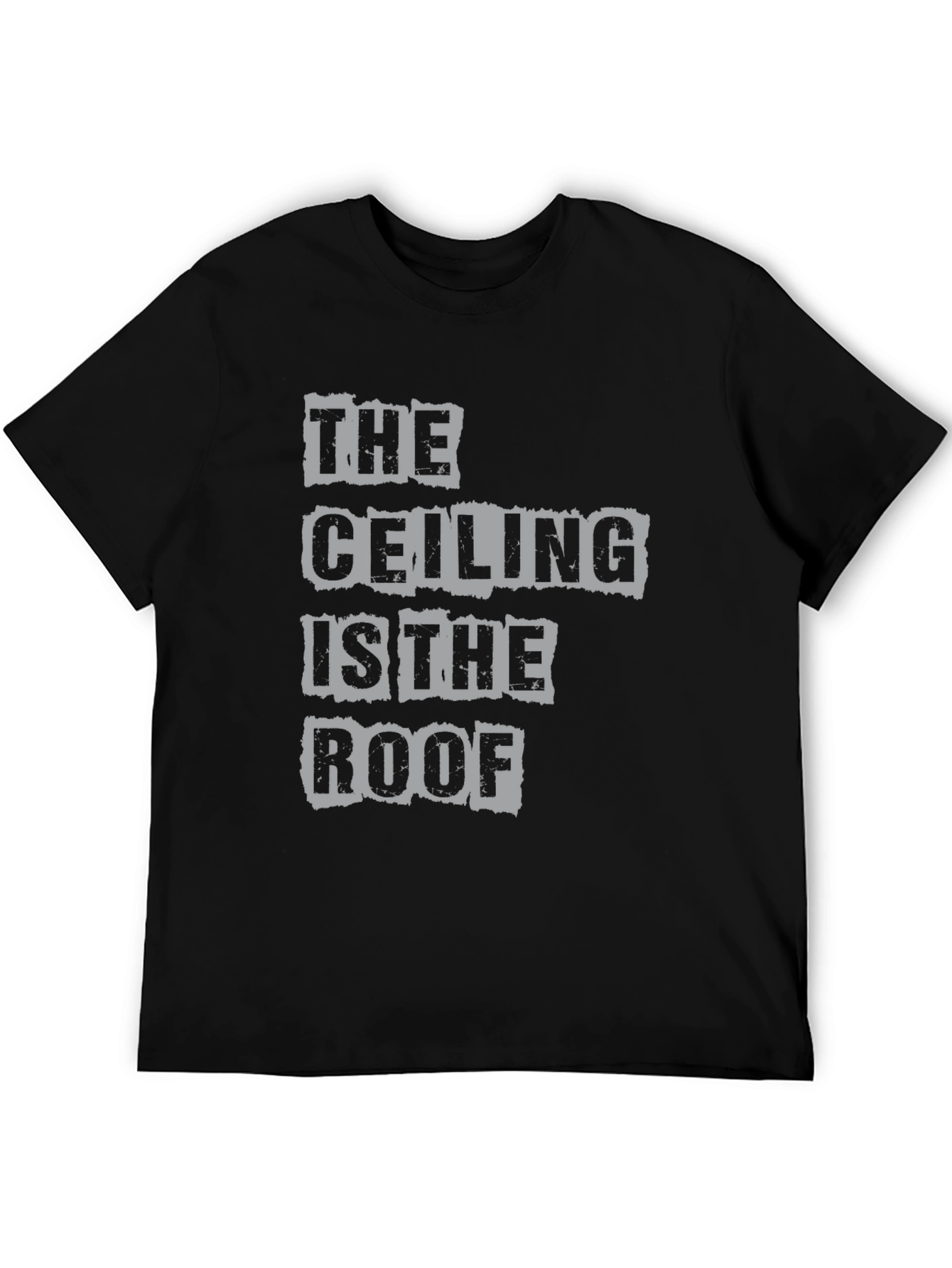 The Ceiling is the Roof Graphic Tee