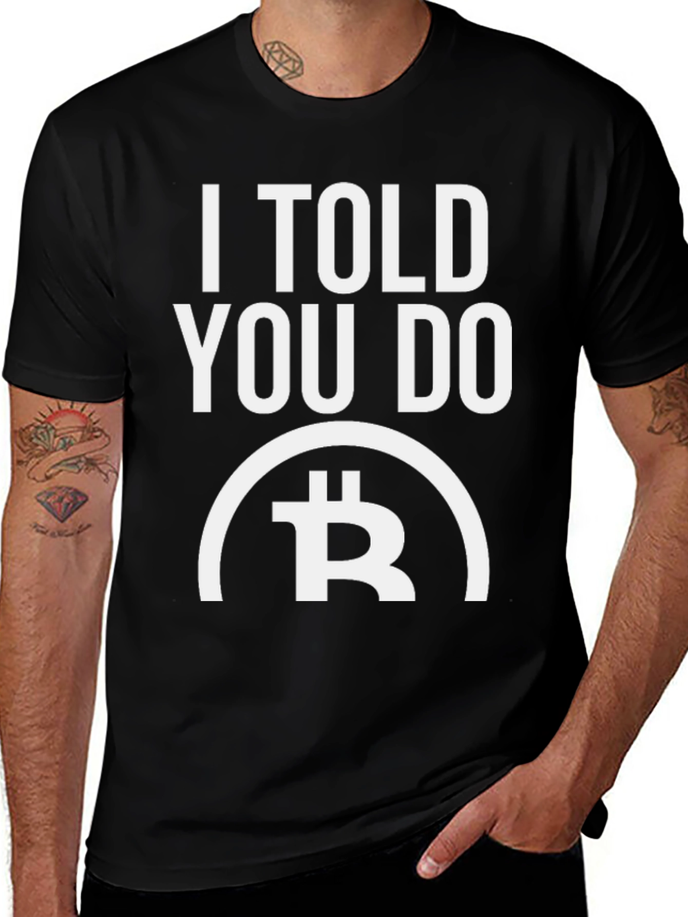I Told You DO Bitcoin T-Shirt