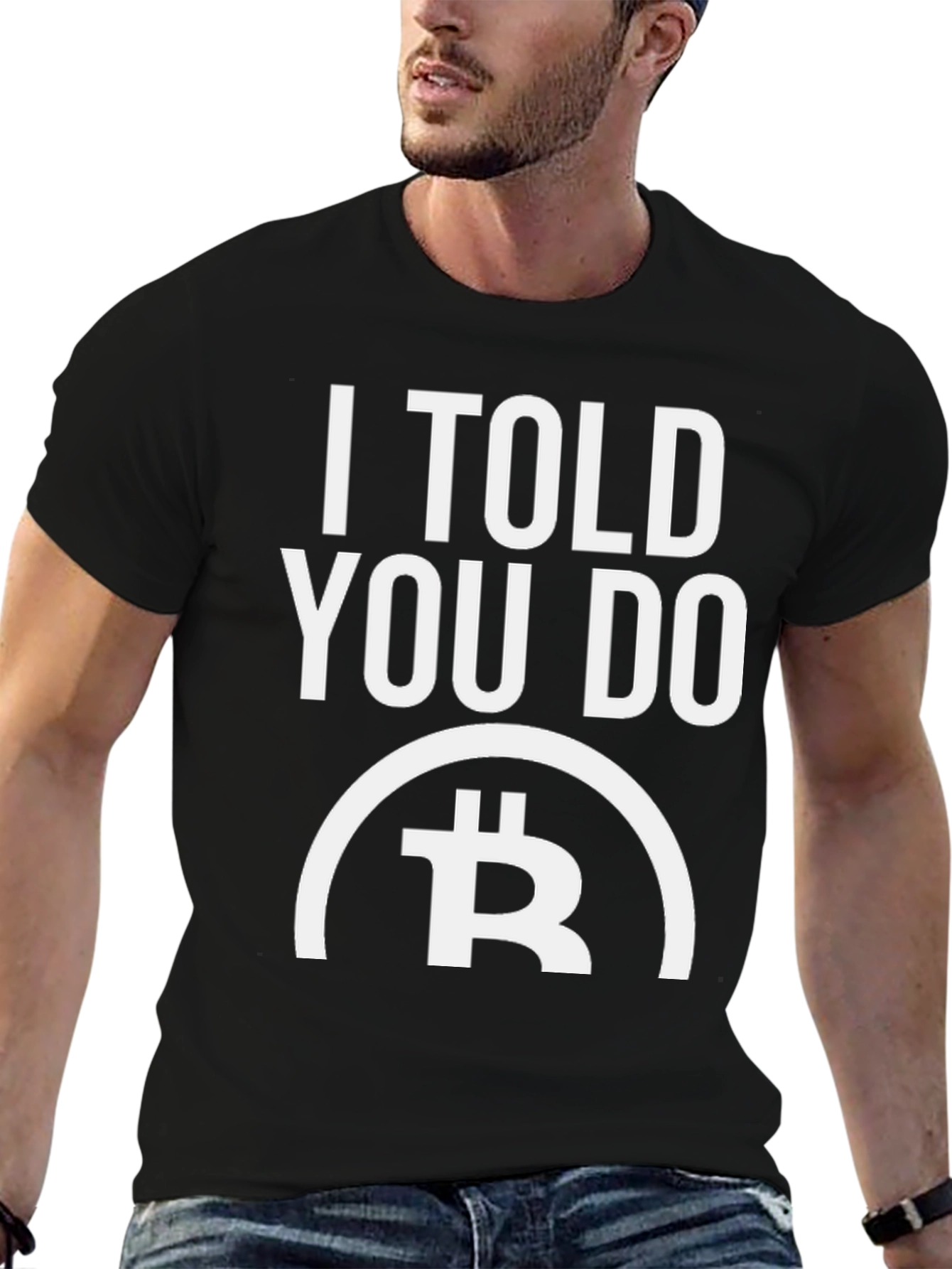 I Told You DO Bitcoin T-Shirt