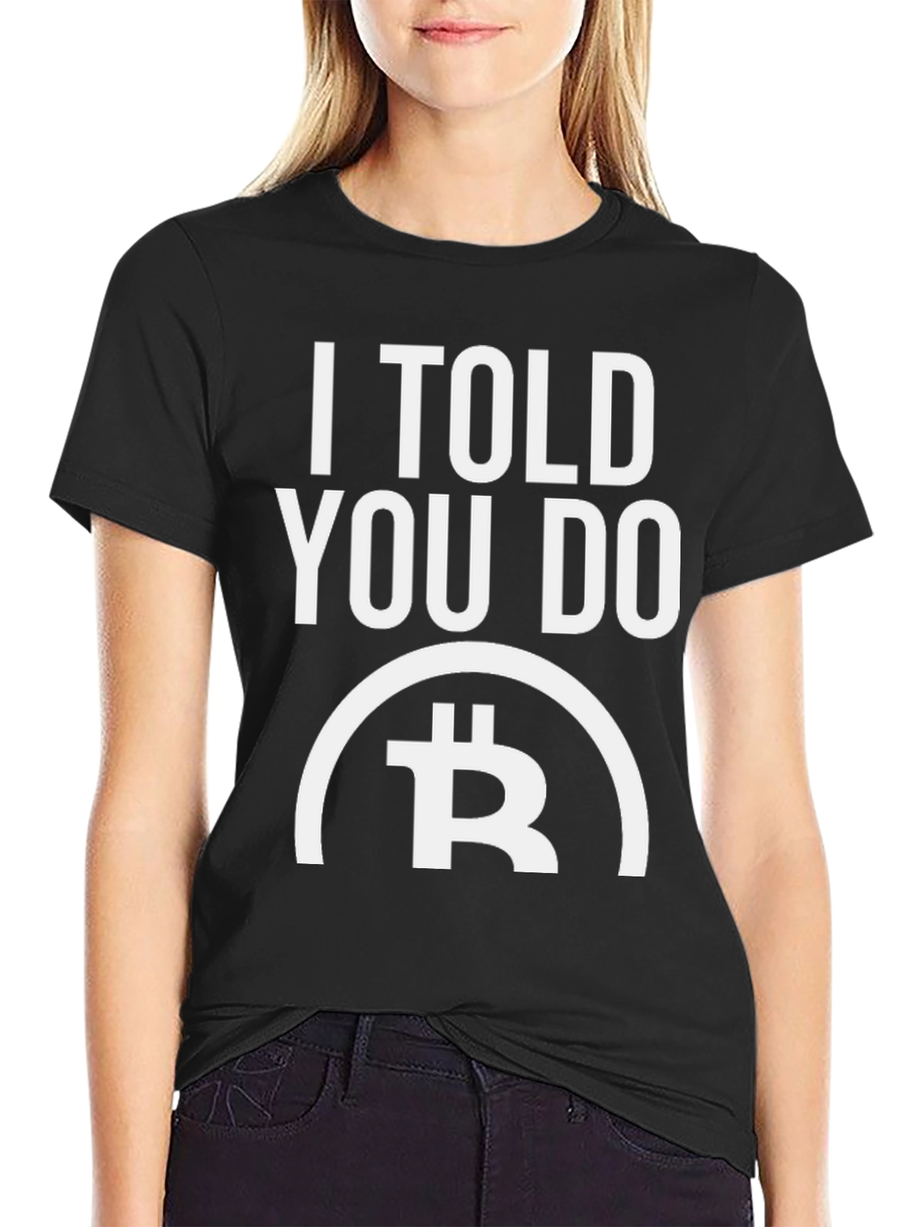 I Told You DO Bitcoin T-Shirt