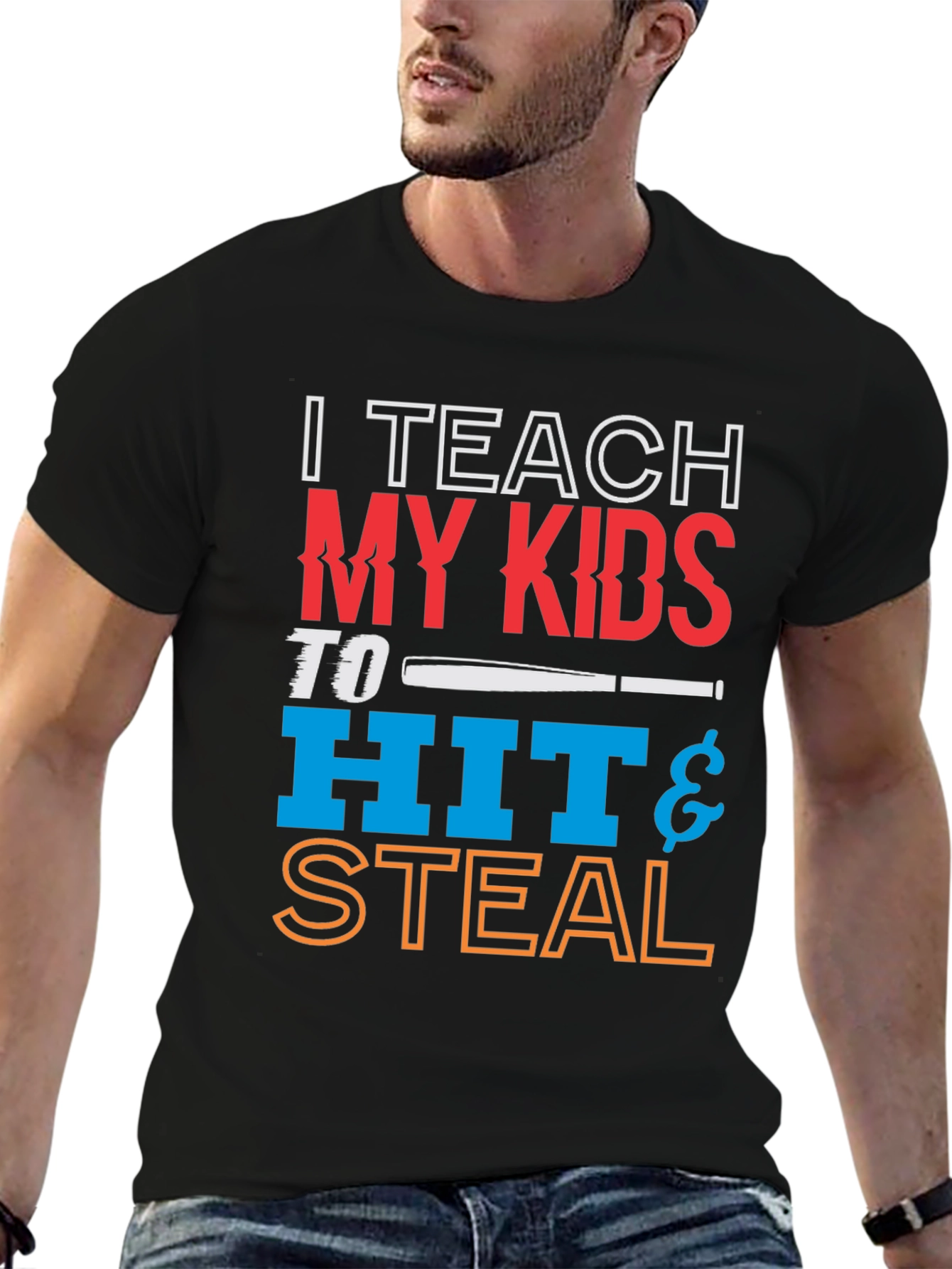 I Teach My Kids To Hit & Steal T-Shirt