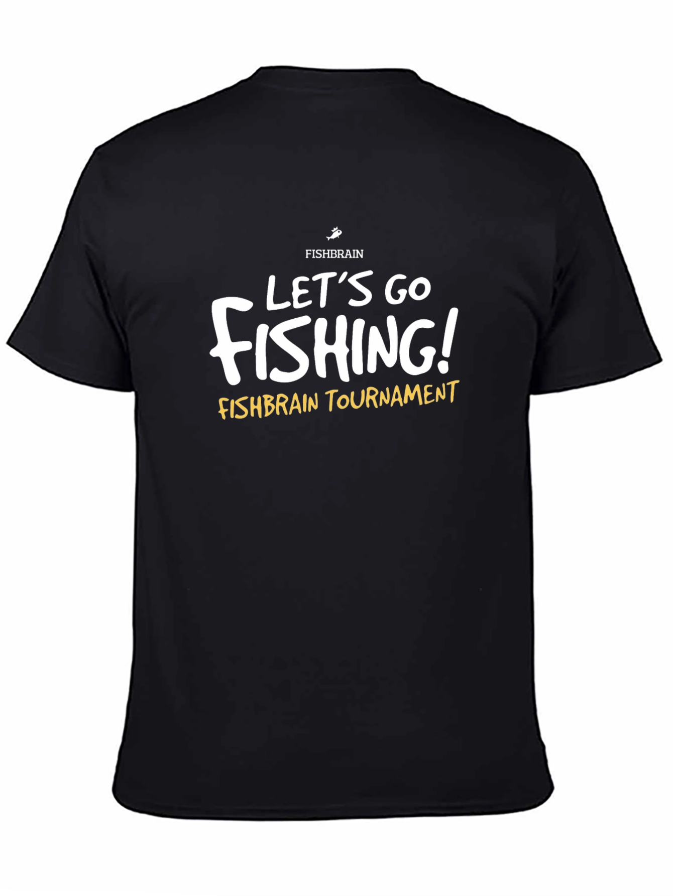 Lets Go Fishing! Black Tournament T-Shirt