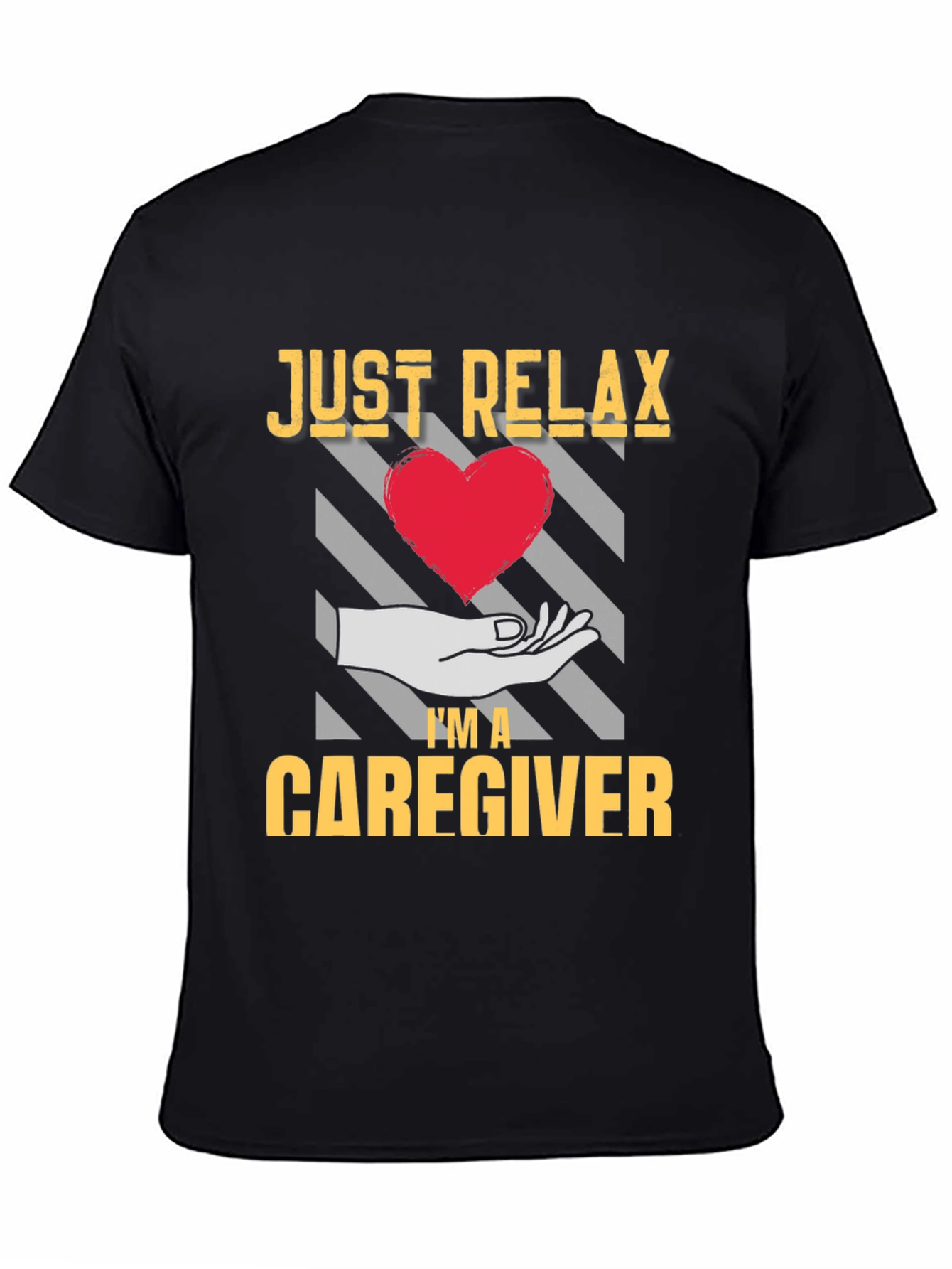 Just Relax Caregiver T-Shirt with Heart