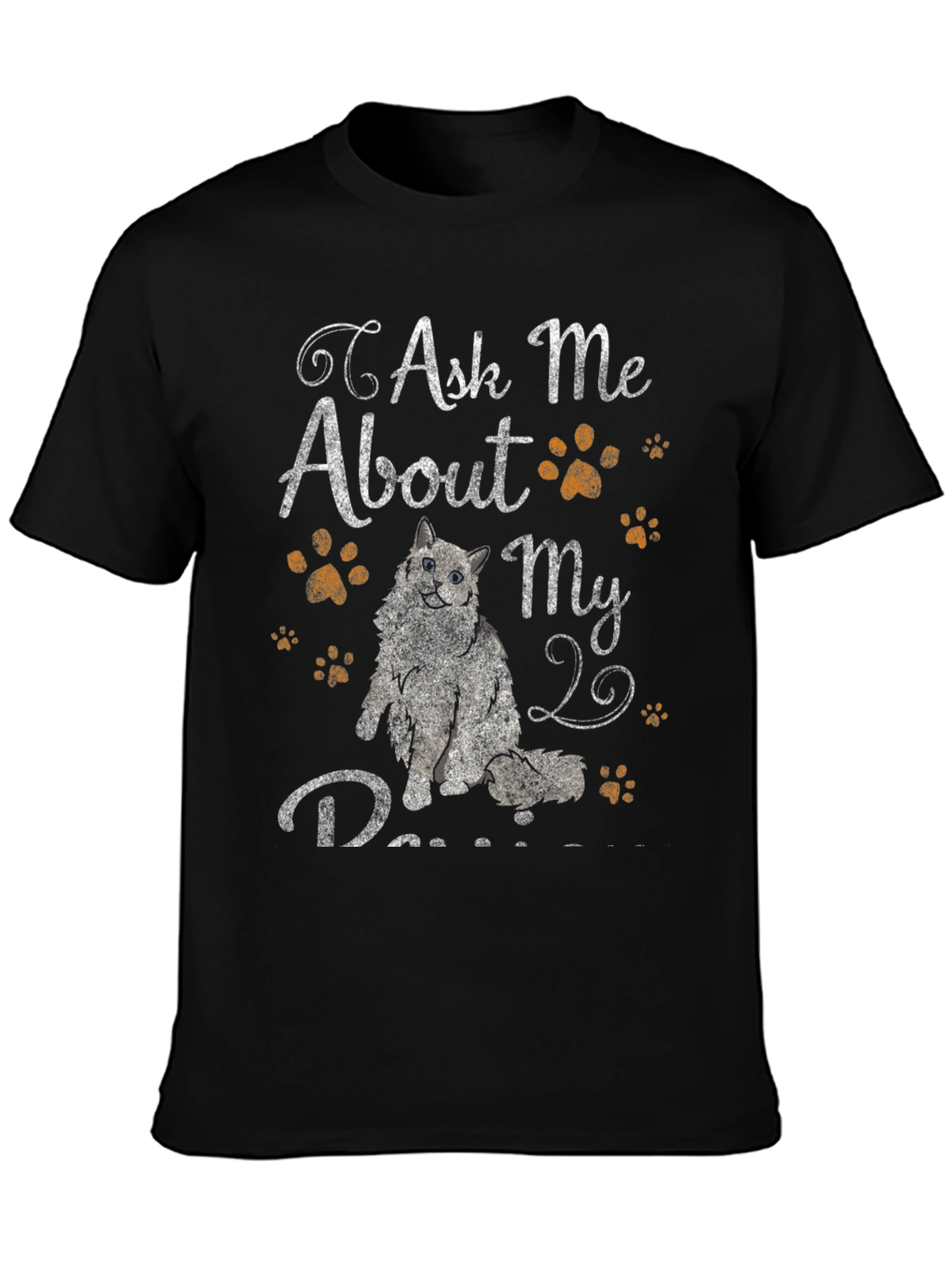 Ask Me About My Ragdoll Cat T-Shirt