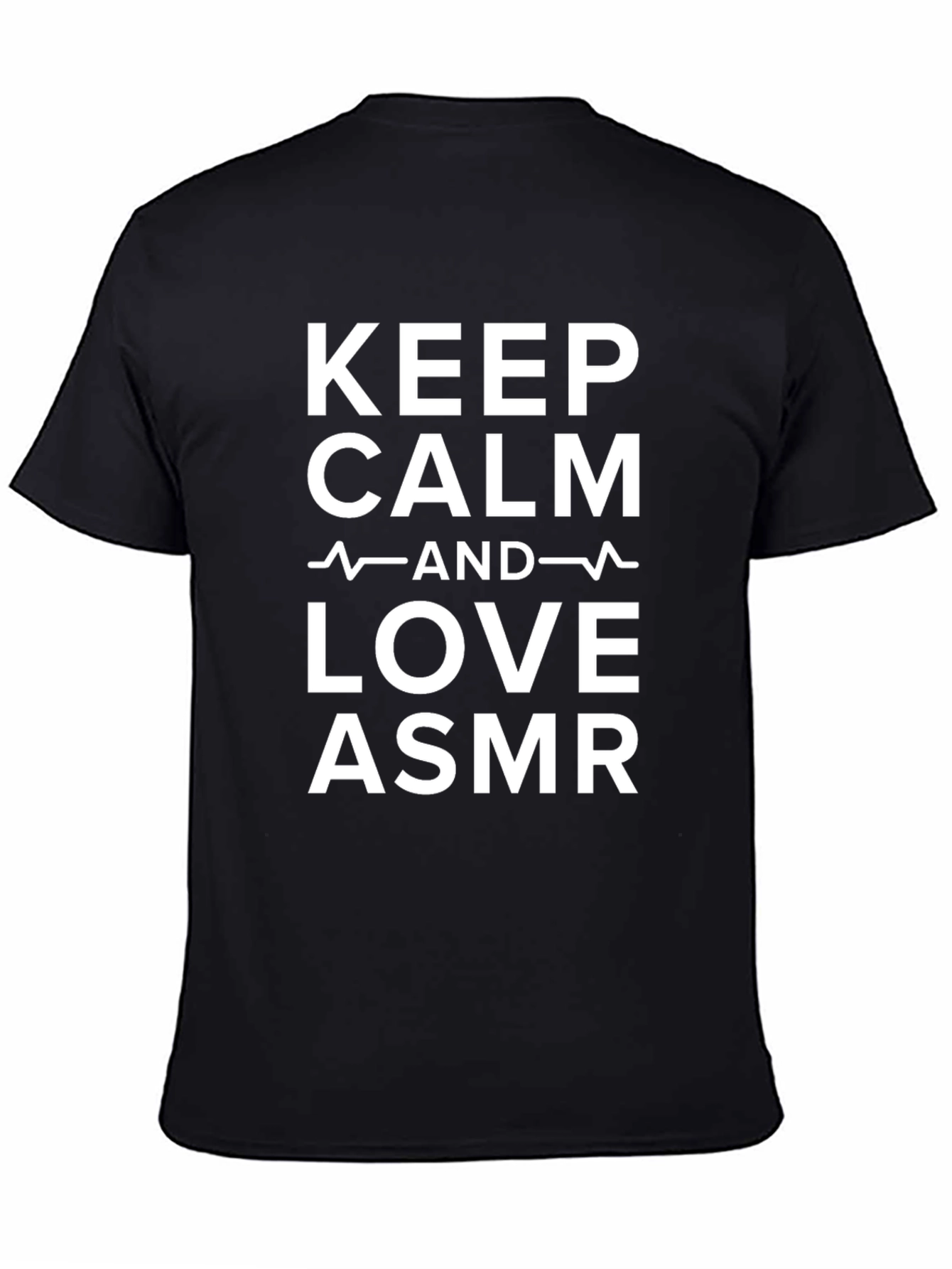 Keep Calm and Love ASMR Black T-Shirt
