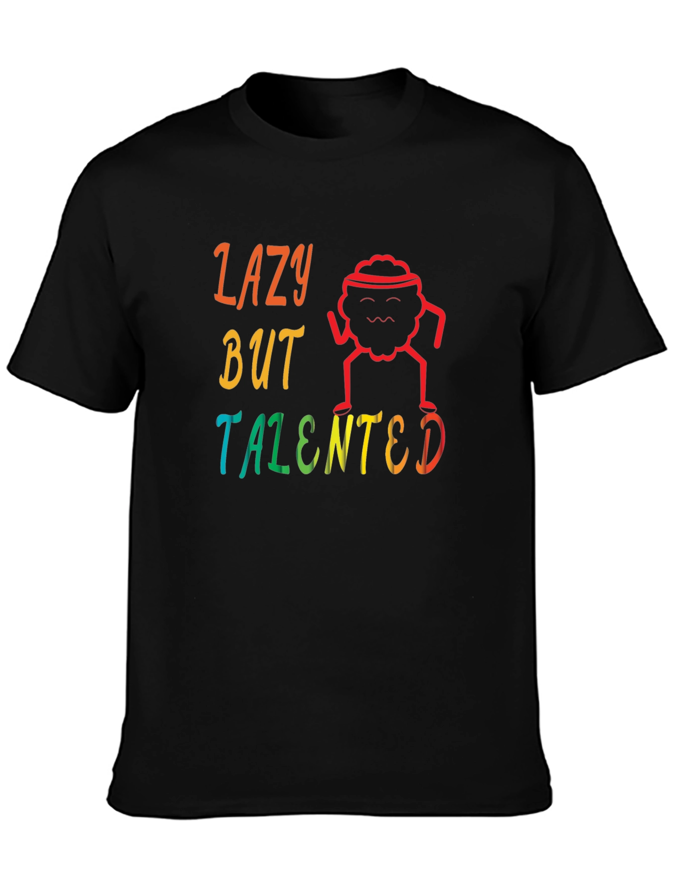 Lazy But Talented T-Shirt Funny Graphic Tee