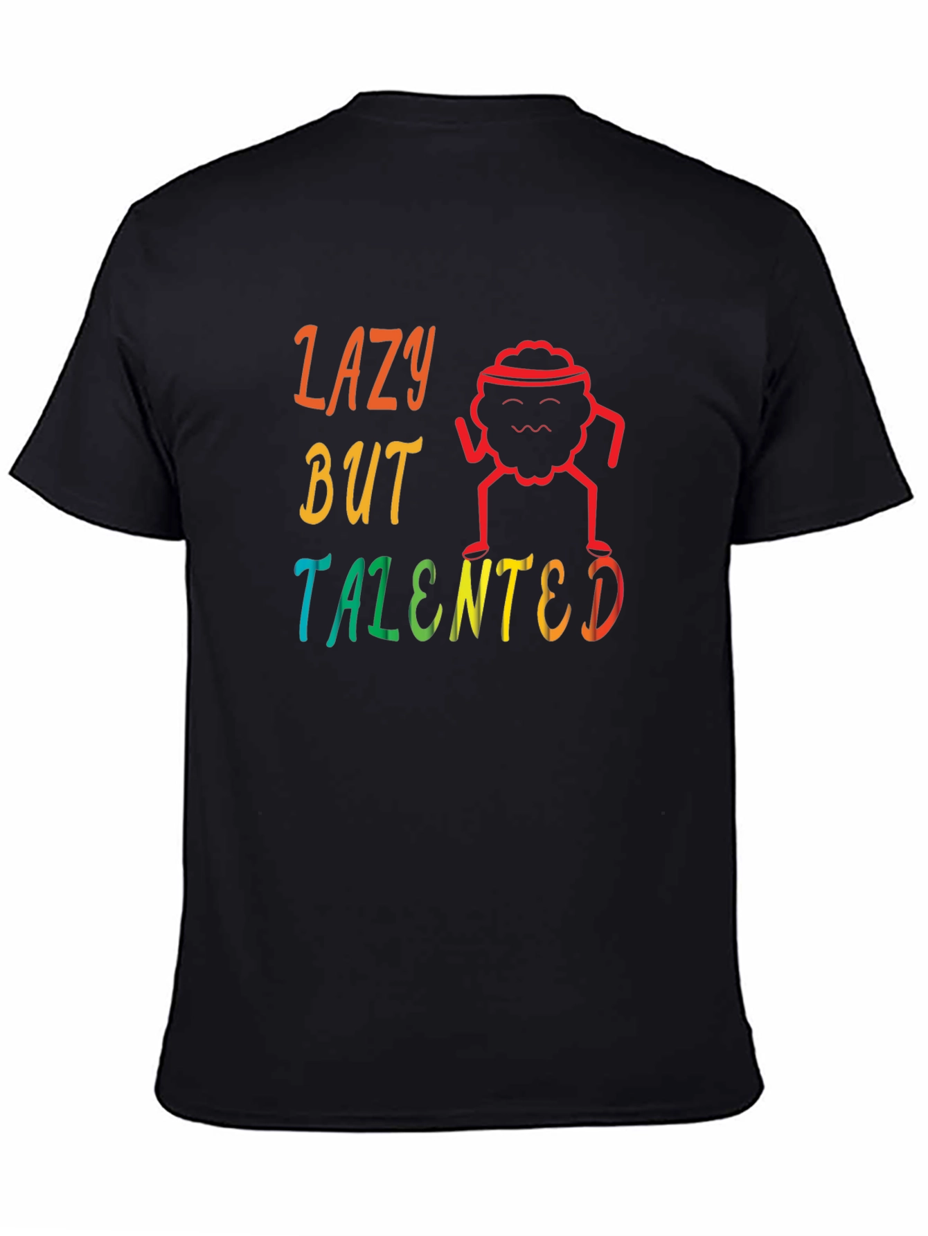 Lazy But Talented T-Shirt Funny Graphic Tee