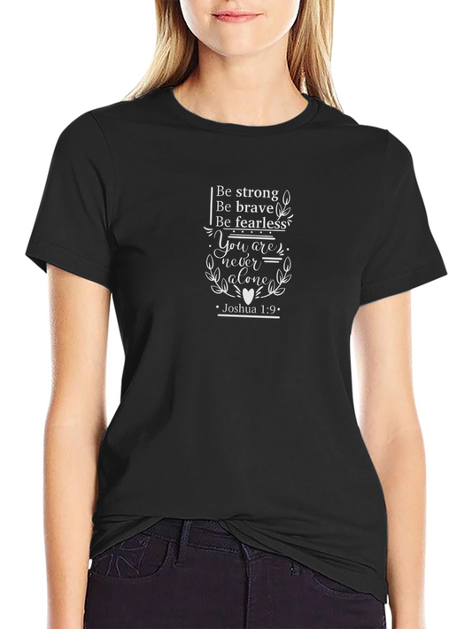 Be Strong Brave Fearless T-Shirt | Christian Inspired