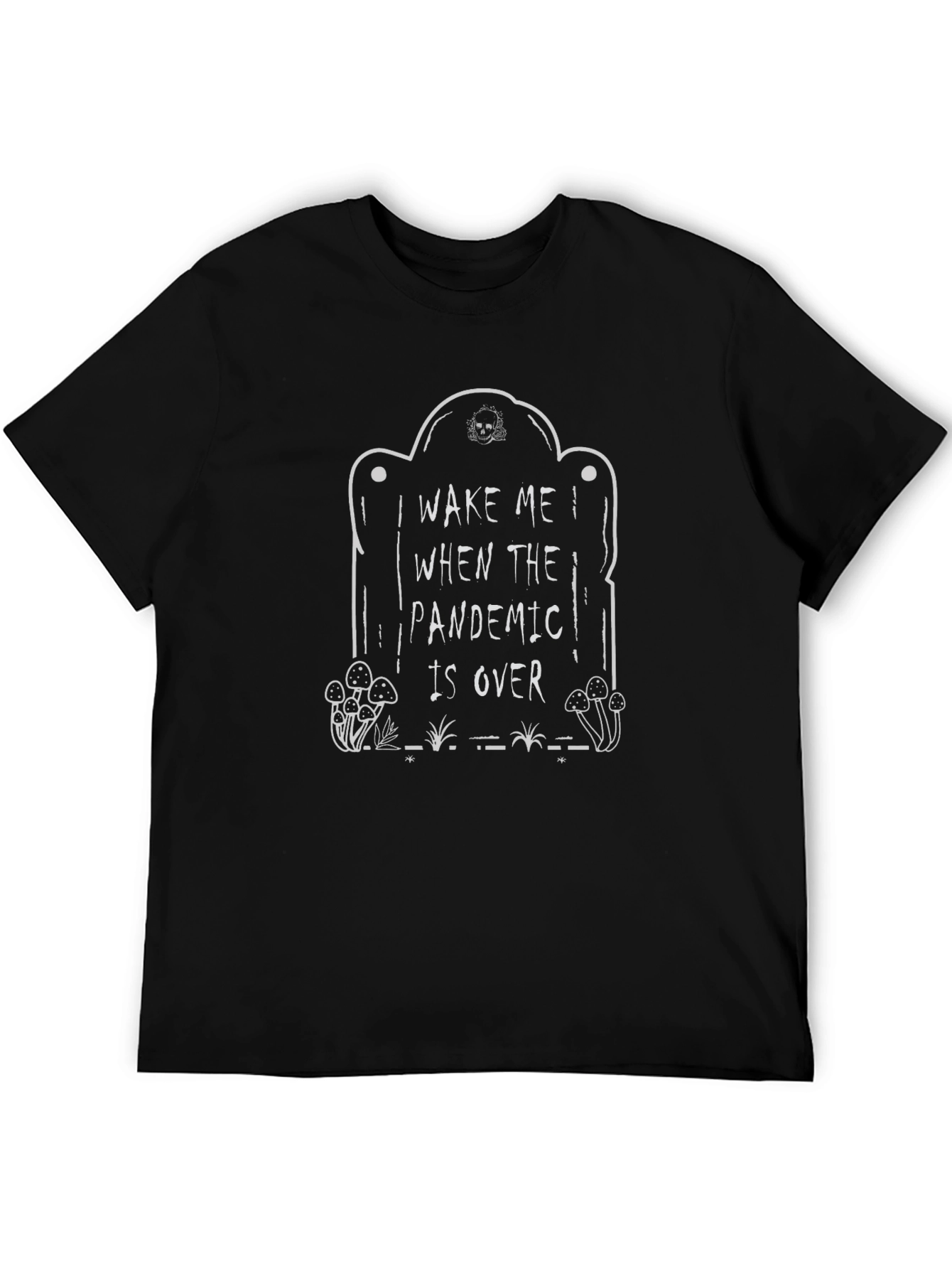 Wake Me When Pandemic Is Over Black T-Shirt