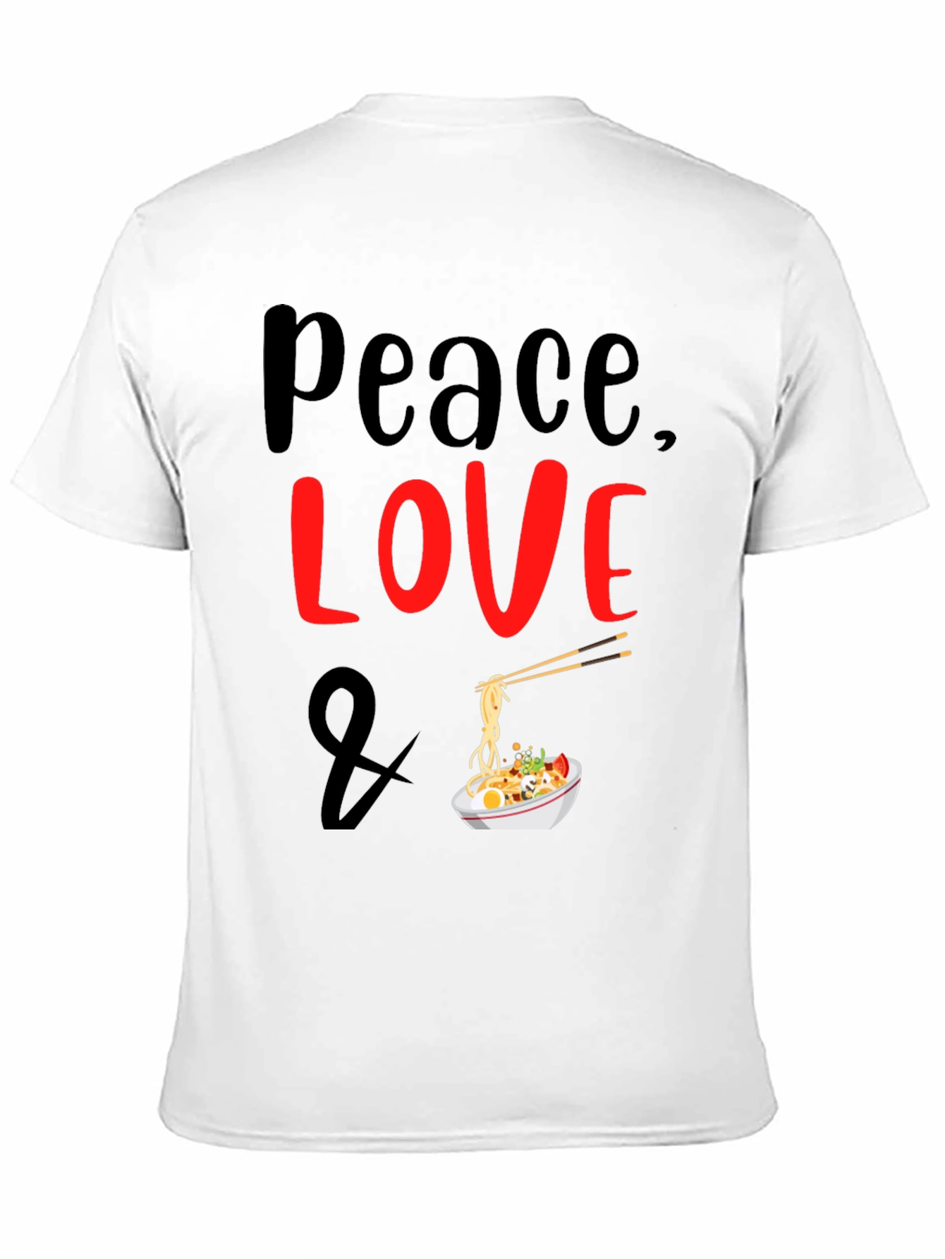 Peace Love Ramen Noodles Graphic T-Shirt