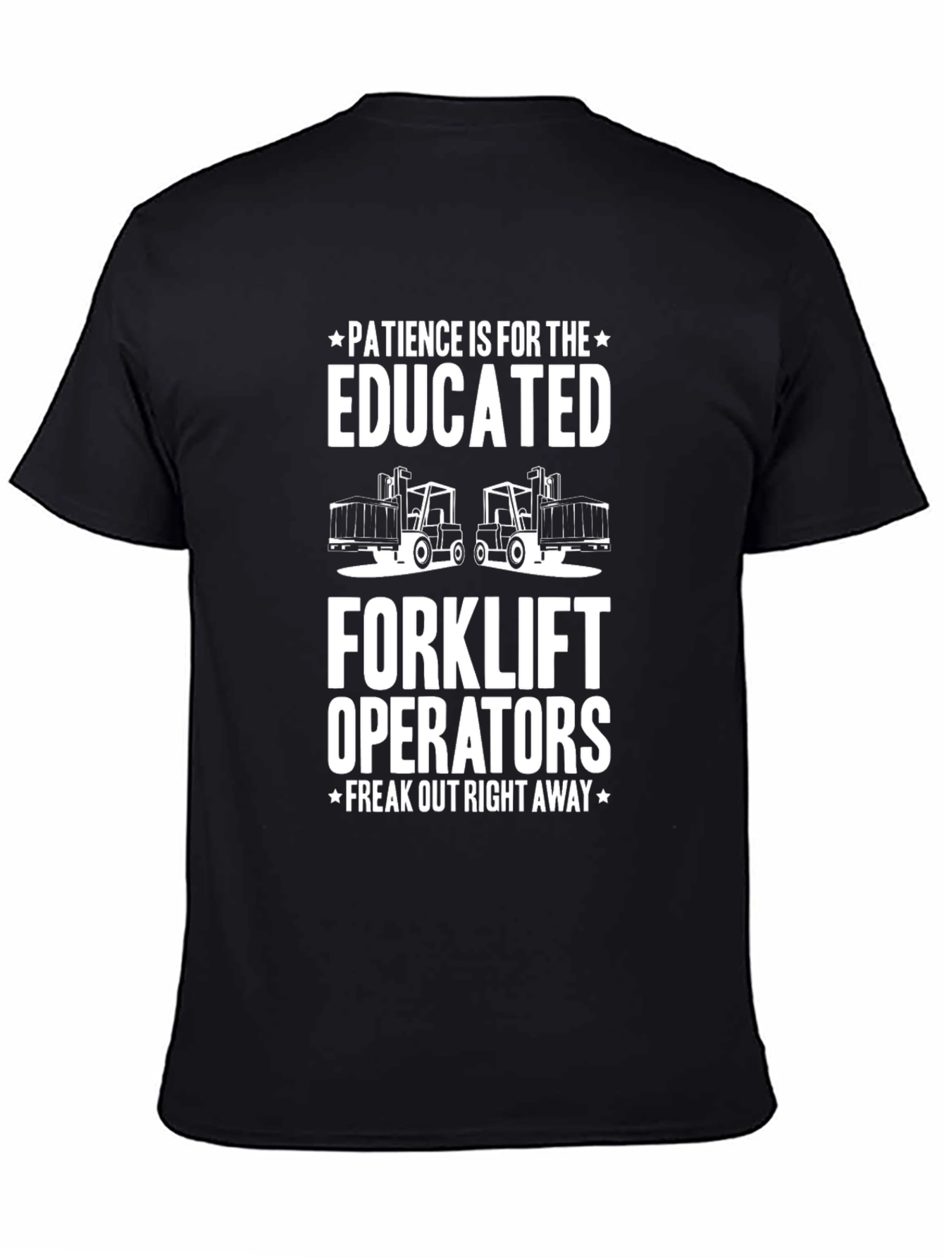 Educated Forklift Operator Humor T-Shirt