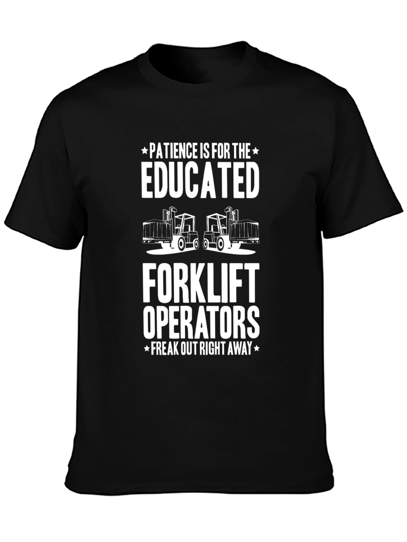 Educated Forklift Operator Humor T-Shirt