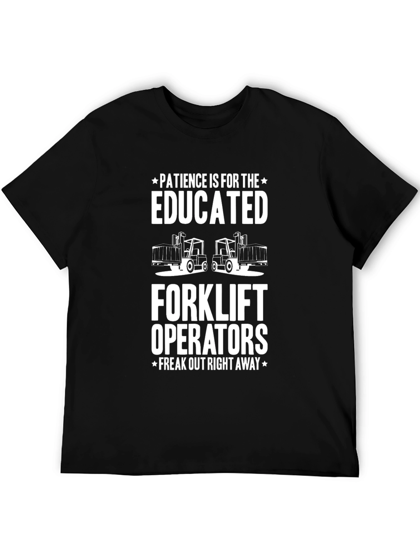 Educated Forklift Operator Humor T-Shirt