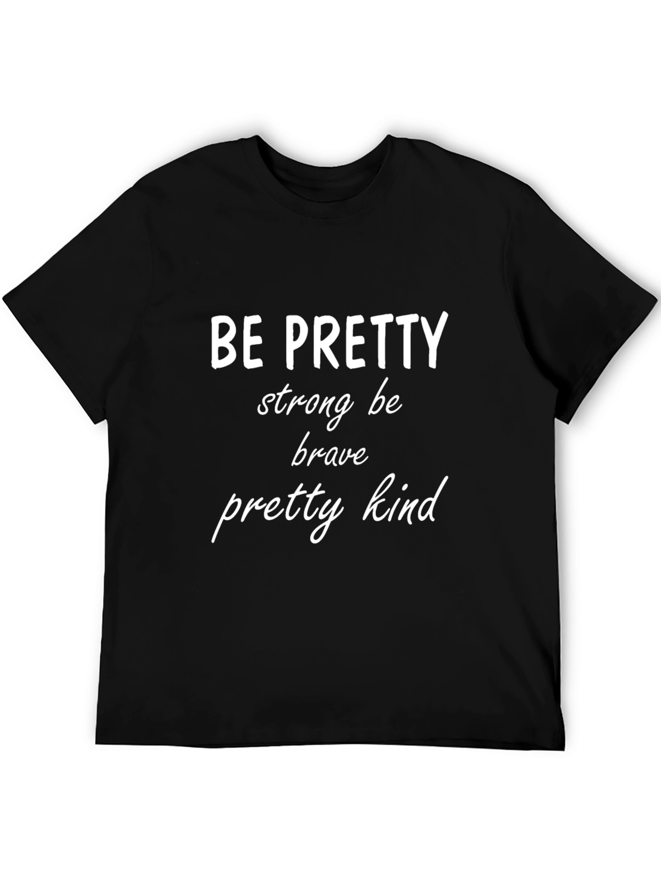 Be Pretty Inspirational Graphic Tee - Black