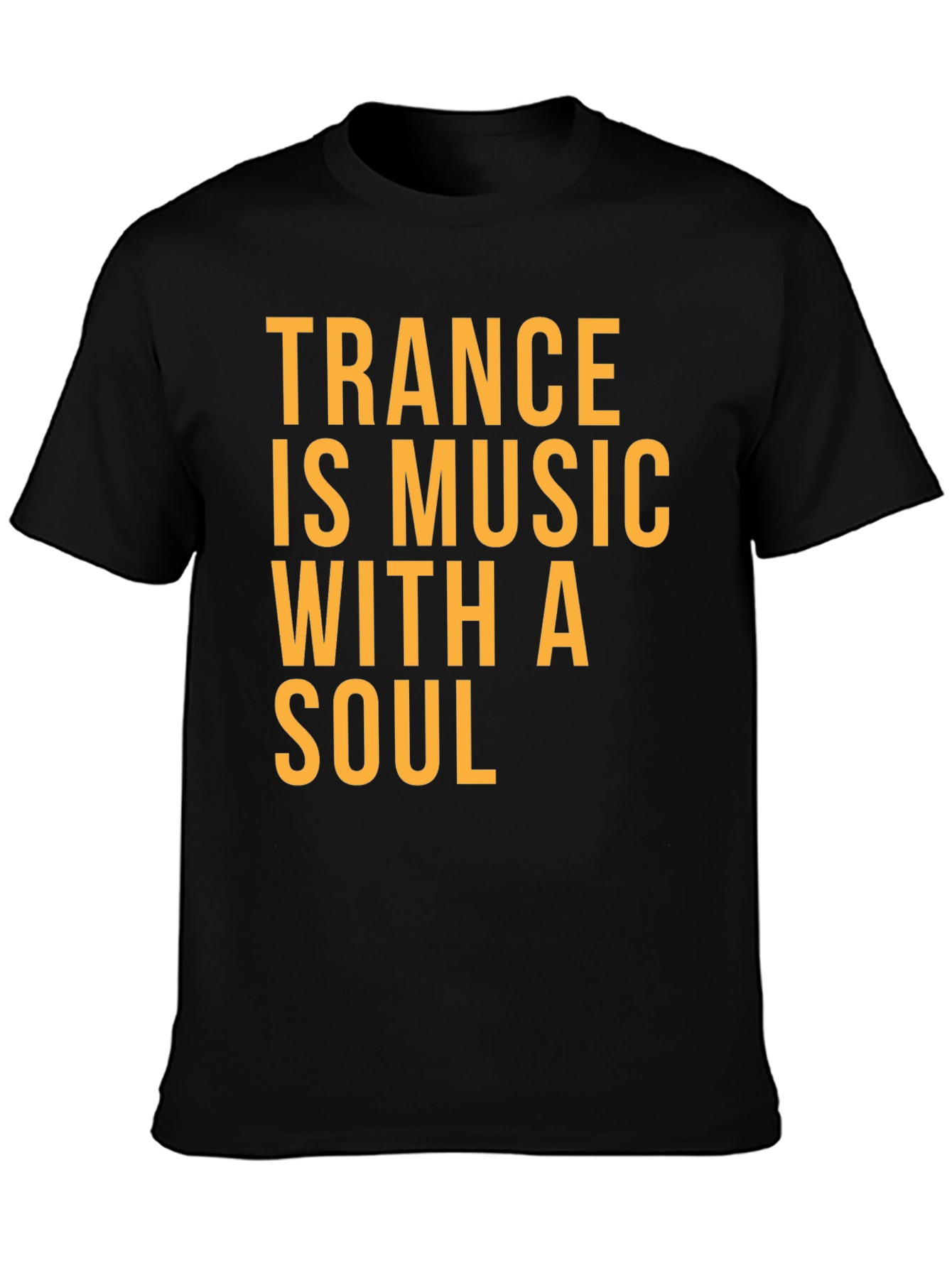 Trance is Music with a Soul Black T-Shirt