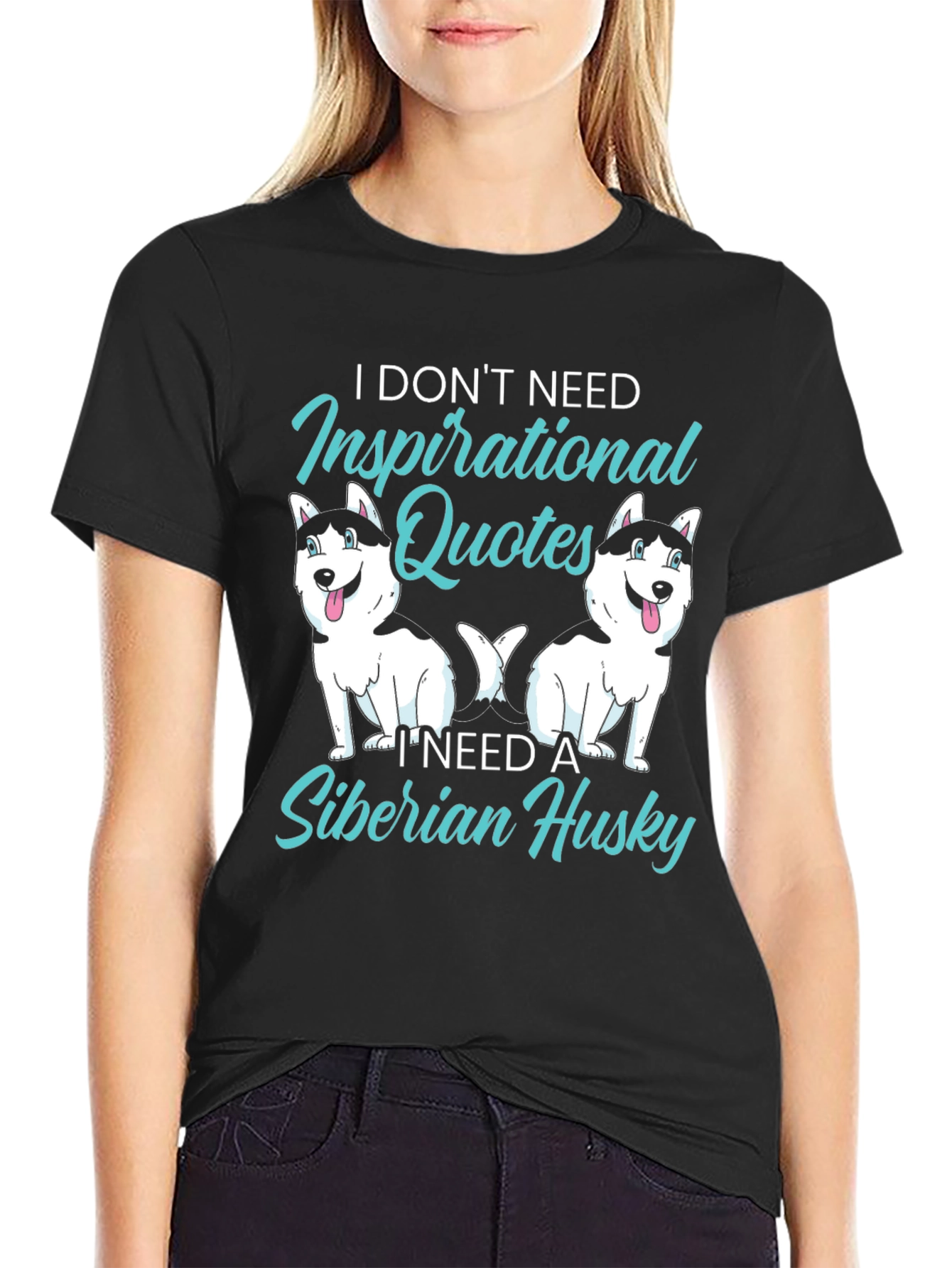 Siberian Husky T-Shirt: Inspirational Quotes Dog Lover Tee