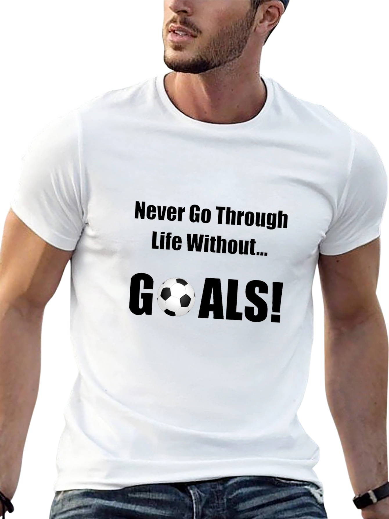 Never Go Through Life Without Goals! T-Shirt