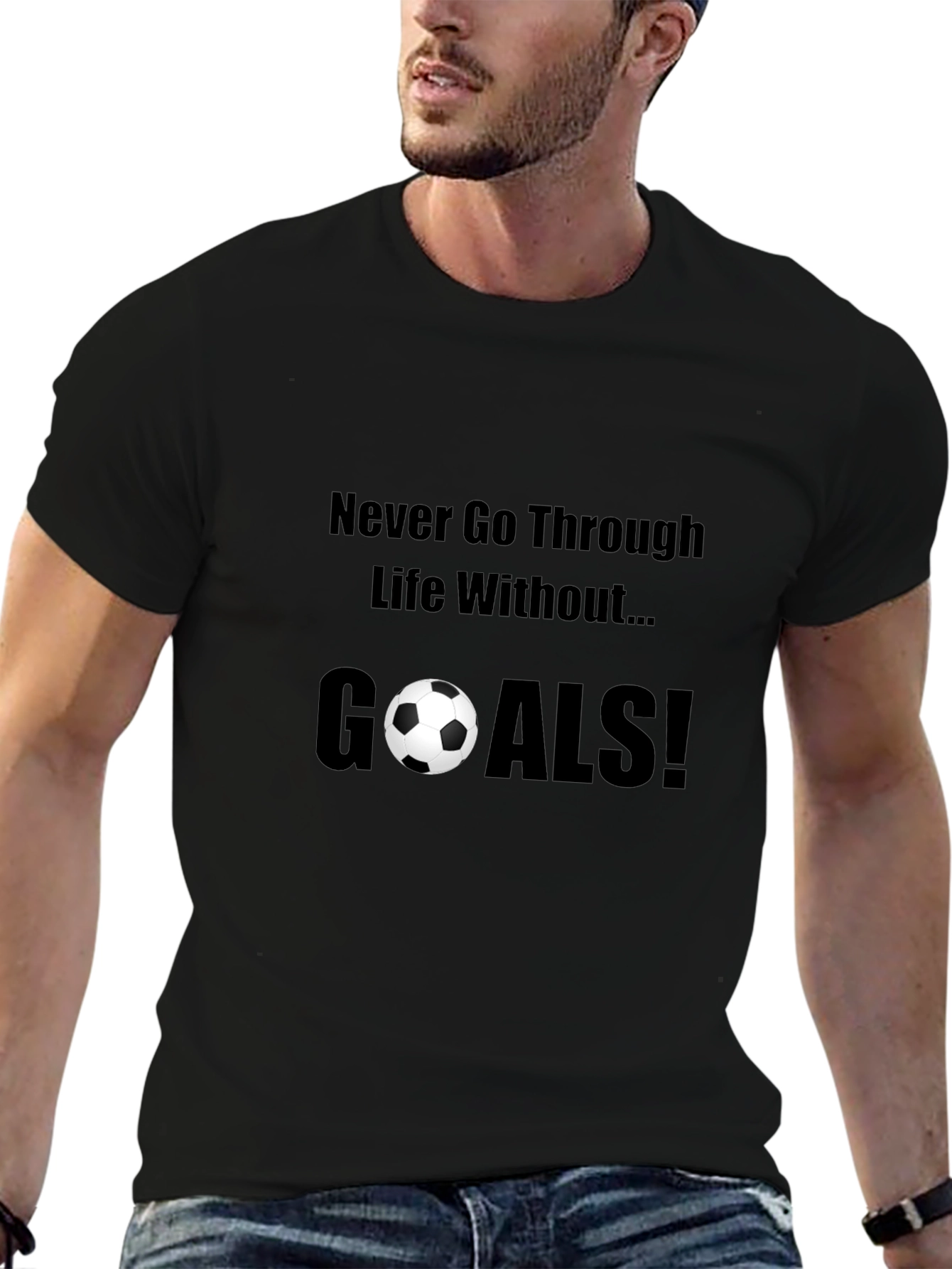 Never Go Through Life Without Goals! T-Shirt