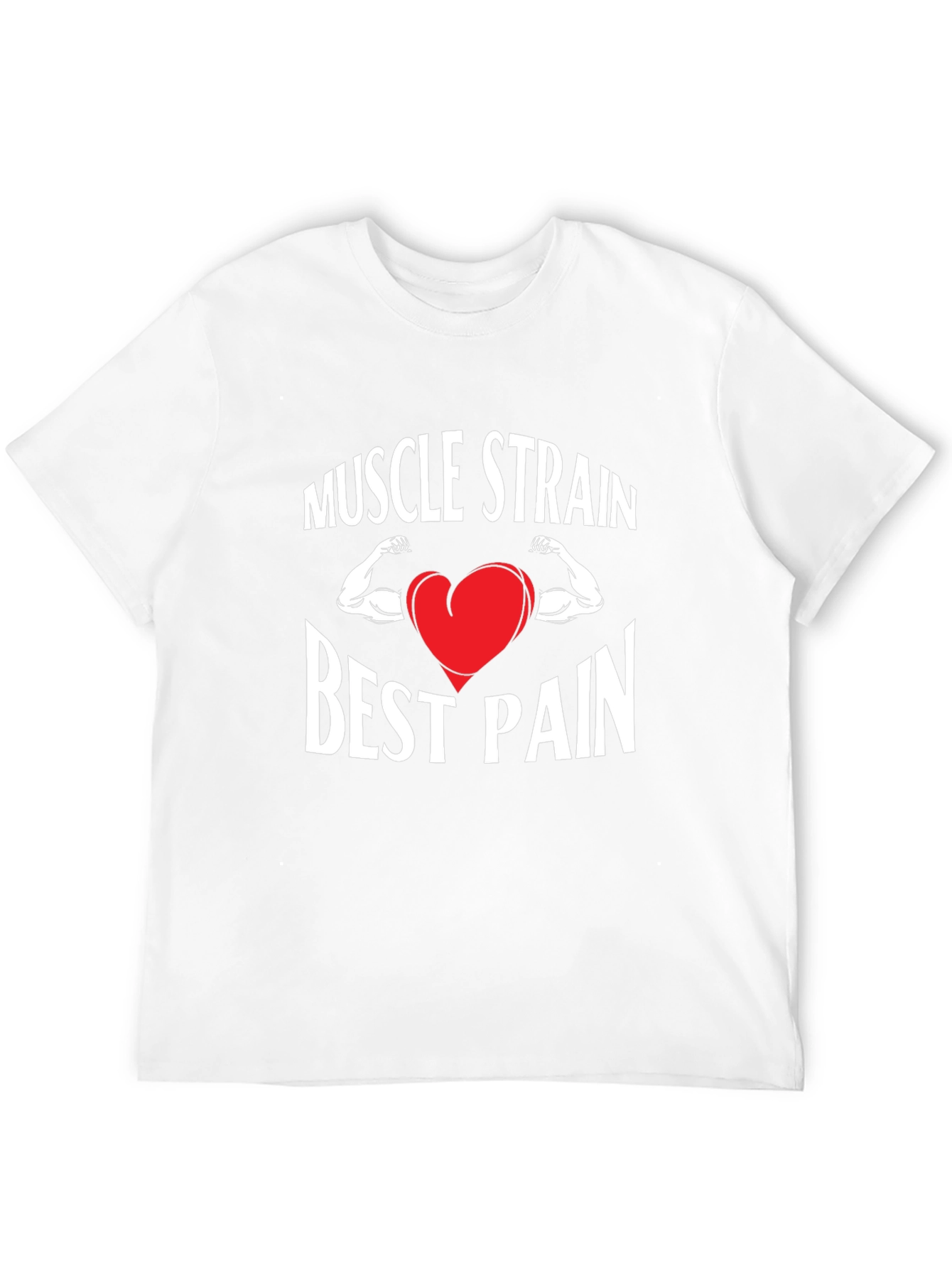 Muscle Strain Best Pain T-Shirt
