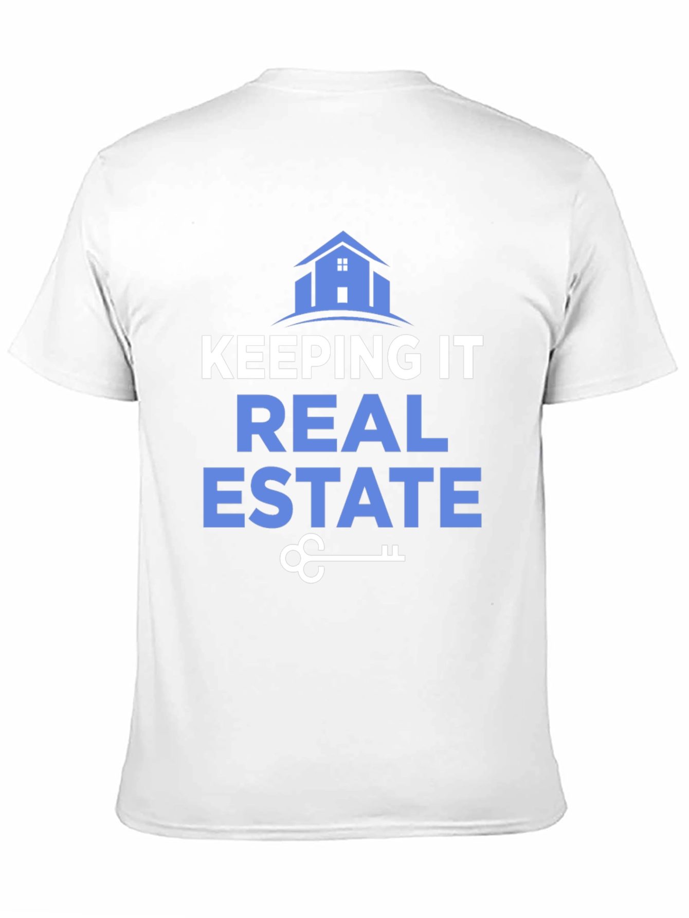 Real Estate T-Shirt: Keeping it Real Design