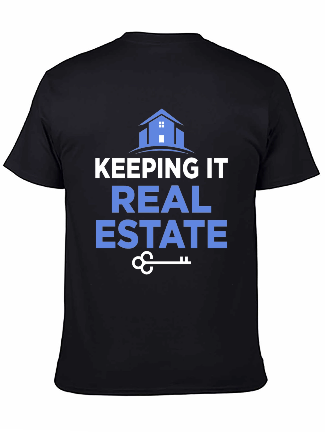 Real Estate T-Shirt: Keeping it Real Design