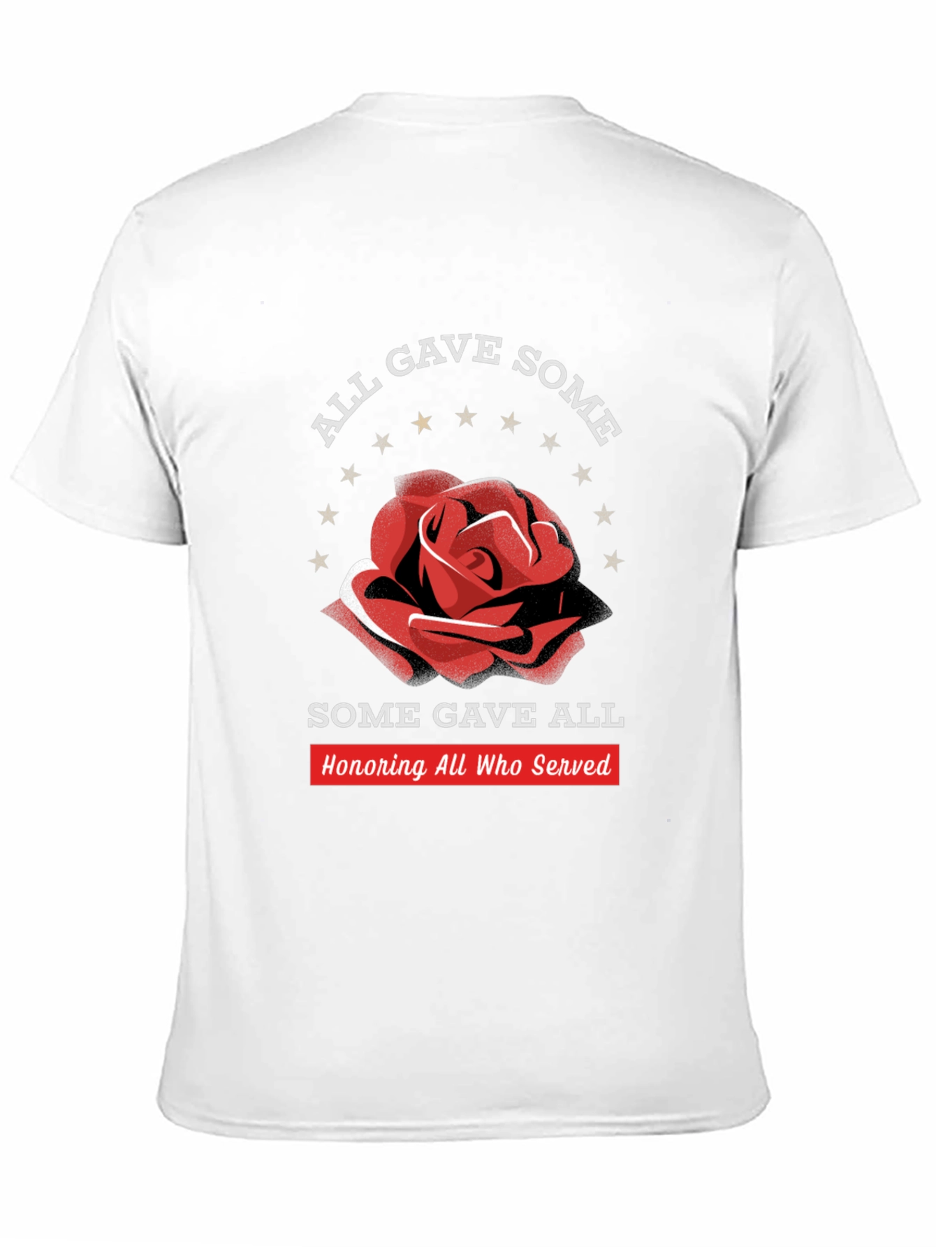 All Gave Some Some Gave All T-Shirt